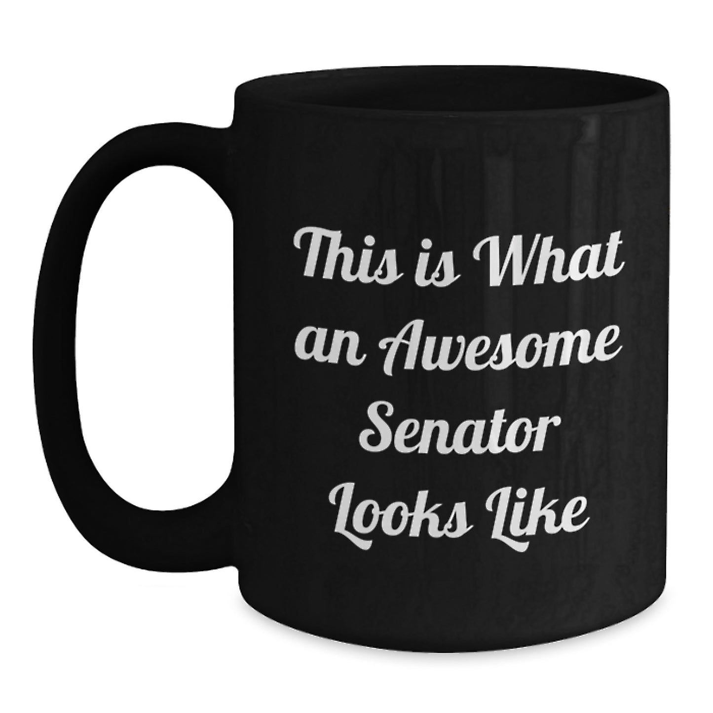 Funny Senator Gifts from Friends, Birthday Unique Gifts for Senator, Awesome Senator Looks Like Black Coffee Mug - Main