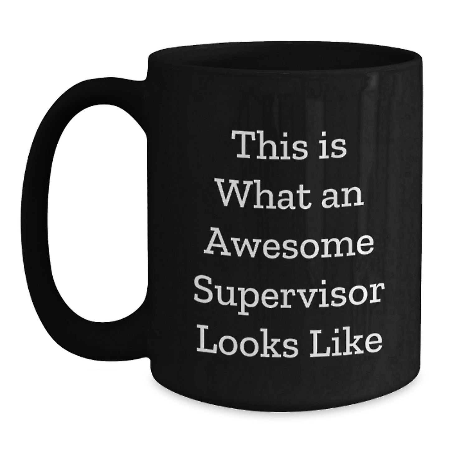 Funny Supervisor Gifts from Men to Awesome Supervisor Graduation Unique Black Coffee Mugs - Main
