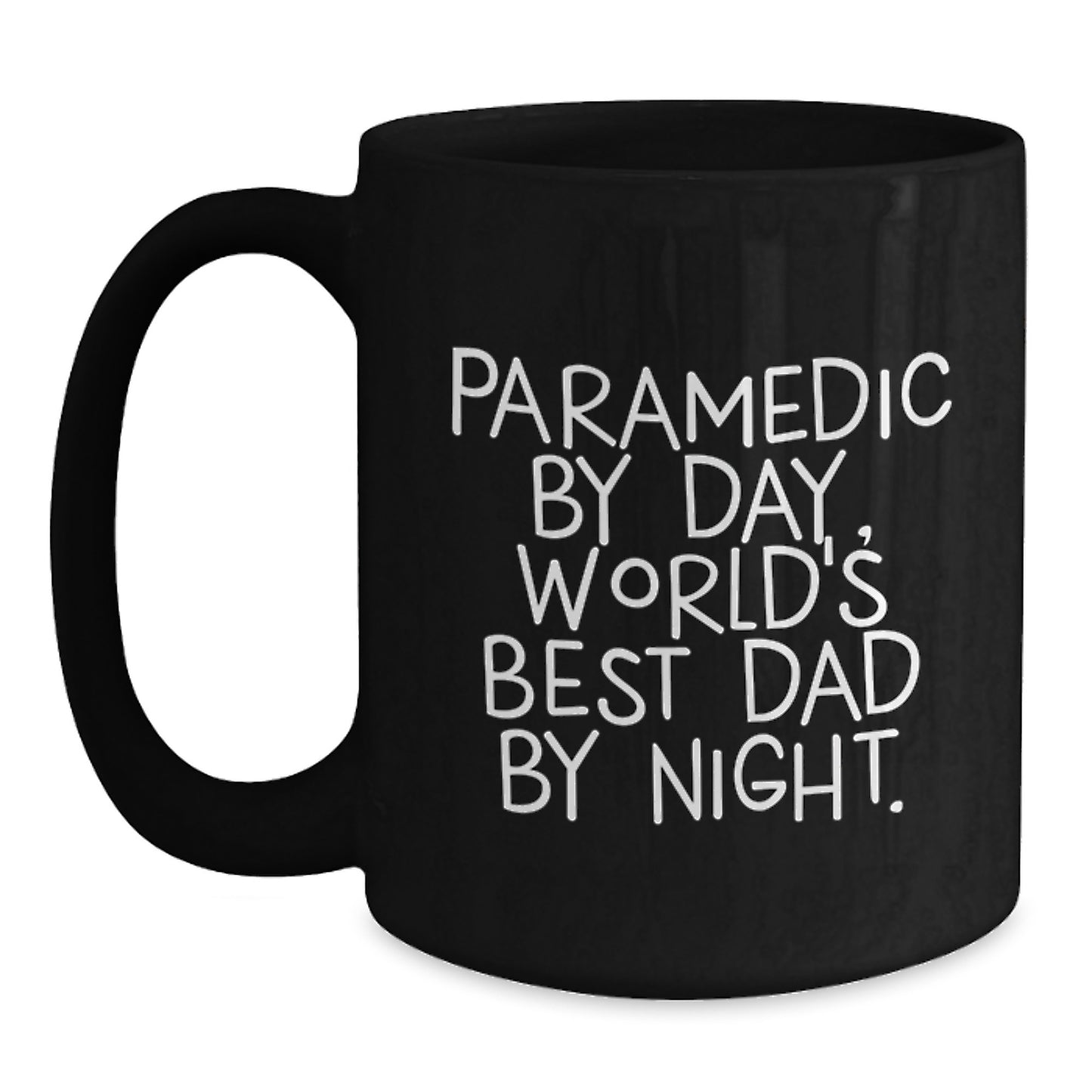 Rescue Worker Humor Gifts from Mom - Black Coffee Mug for Dad - Rescue Worker By Day, World's Best Dad By Night. - Main