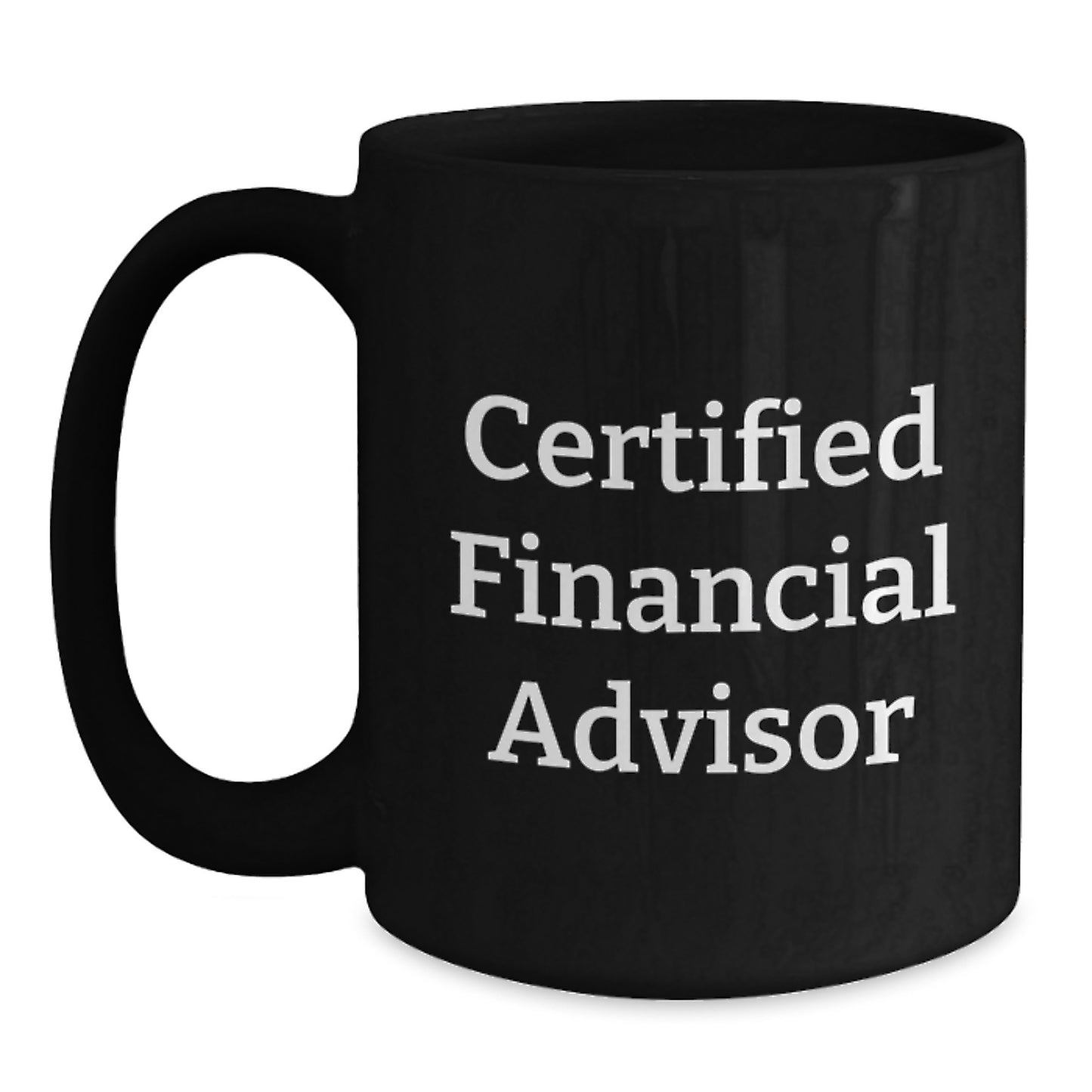 Funny Financial Advisor Gifts for Men, Black Coffee Mug with 'Certified Financial Advisor' Quote, Graduation Unique Gifts from Friends or Family - Main