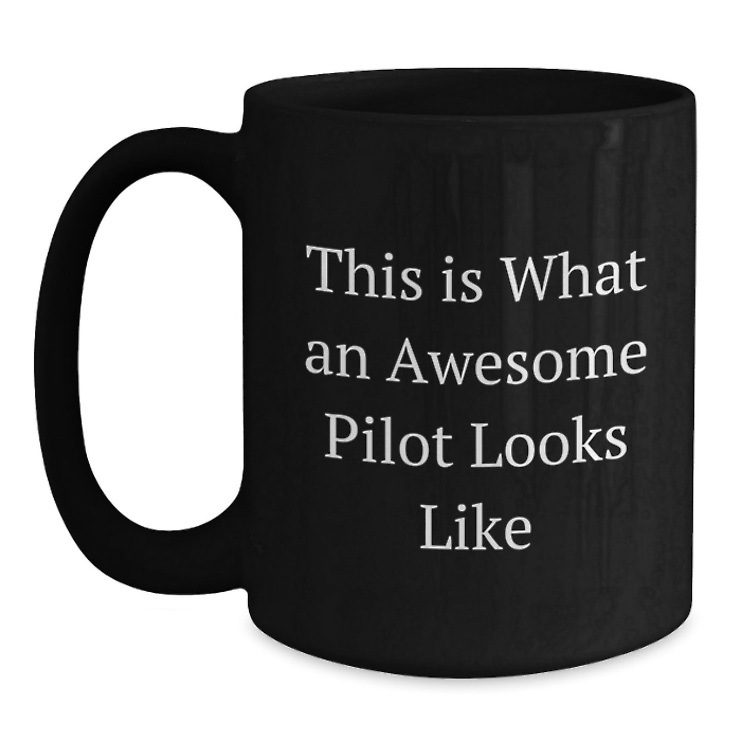 Pilot Gifts from Friends - This Is What An Awesome Pilot Looks Like Black Coffee Mug, Birthday Unique Presents for Him Her - Main