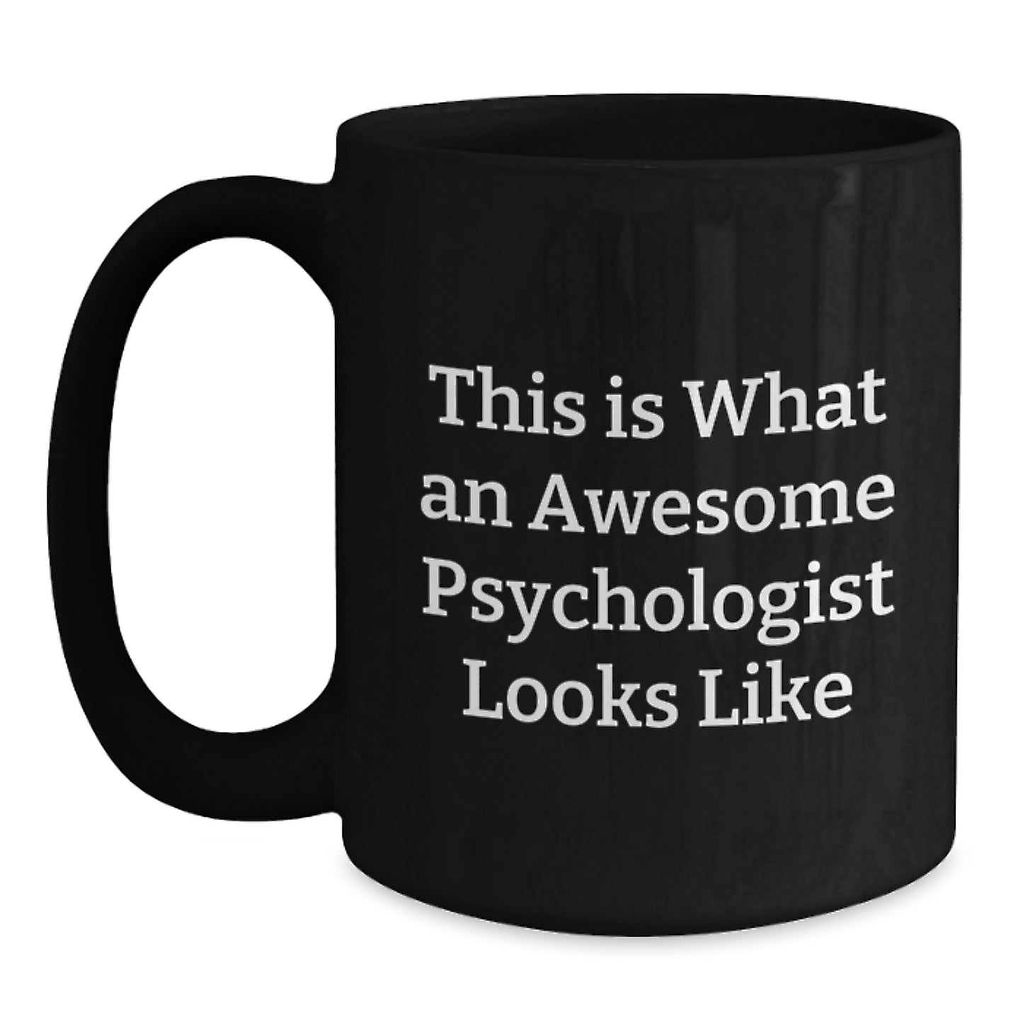 Gifts from Friends for Awesome Psychologists - Funny Quote Coffee Mug, Birthday Unique Gifts, Psychologist Appreciation, Funny Mug, Black Coffee Mug - Main