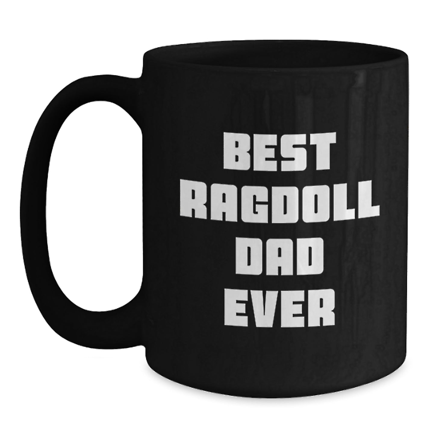 Ragdoll Cat Lover's Funny Black Coffee Mug, 'Best Ragdoll Dad Ever', Gifts from Men to Women, Birthday Unique Gift Ideas - Main