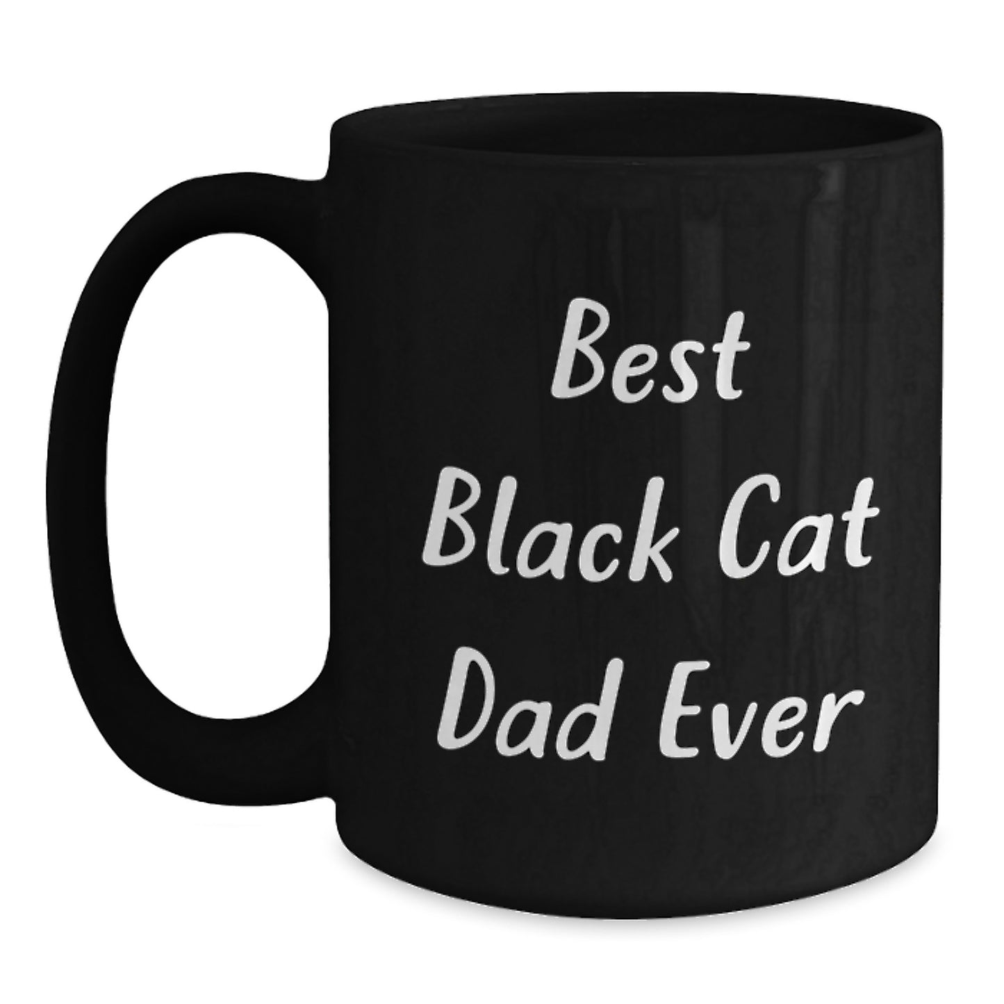 Funny Black Cat Dad Gifts from Friends, Unique Birthday Unique Gifts for Black Cat Lovers, Best Black Cat Dad Ever Quote on Black Coffee Mug, 11oz or 15oz - Main