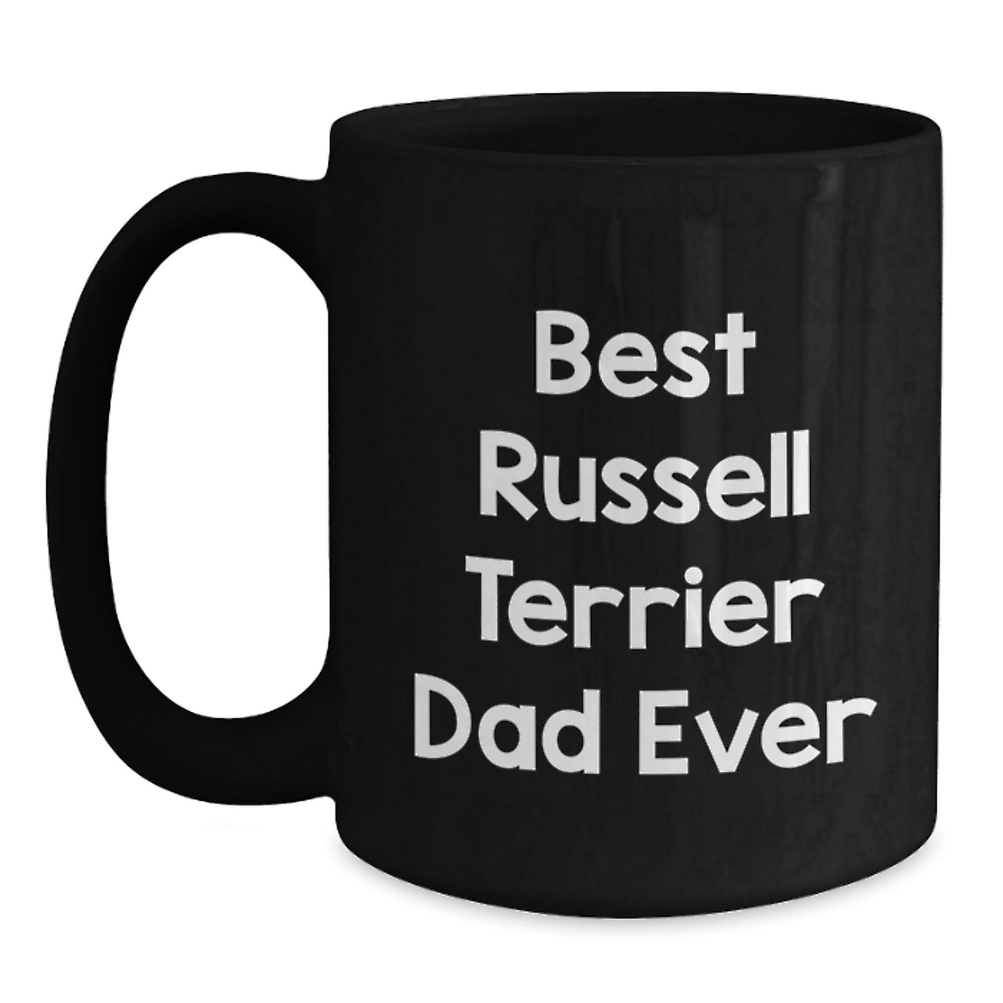 Russell Terrier Dog Lover's Funny Birthday Unique Gift, Best Dad Ever Coffee Mug from Friends to Family - Main