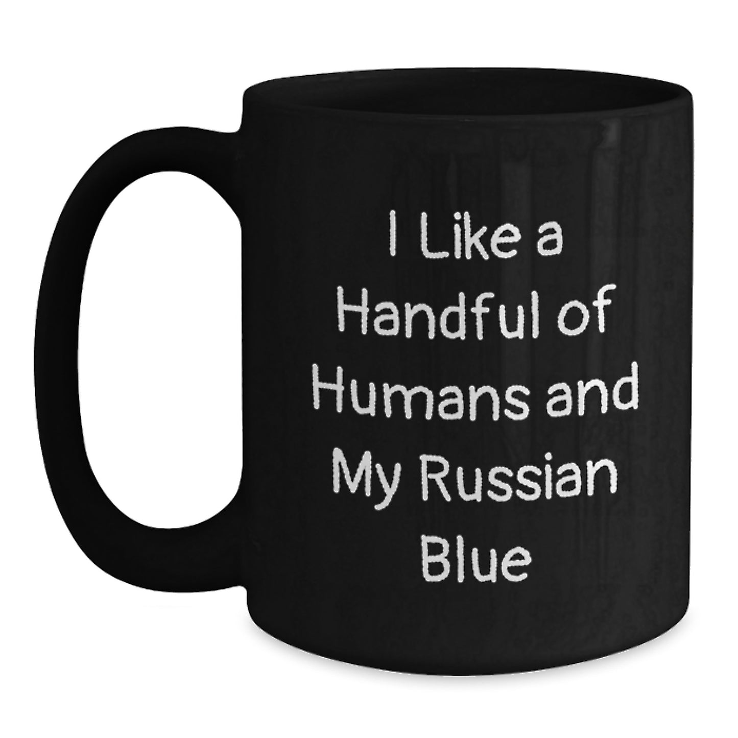 Funny Russian Blue Cat Lover Gifts from Friends, Unique Christmas Unique Gifts for Russian Blue Cat Enthusiasts, Black Coffee Mug - I Like A Handful Of Humans And My Russian Blue - Main