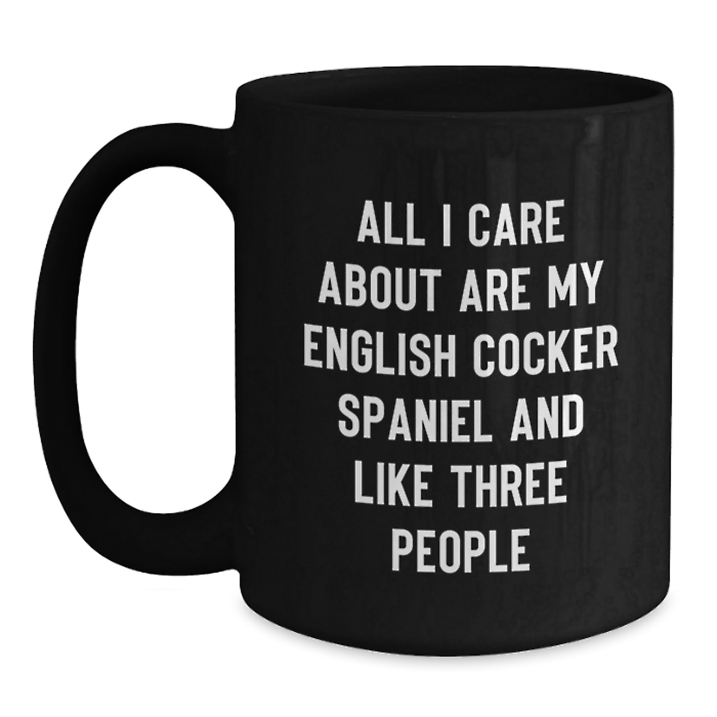 English Cocker Spaniel Dog Lover Funny Quote Gifts from Friends for Men and Women, Black Coffee Mug, Unique Birthday Present - Main