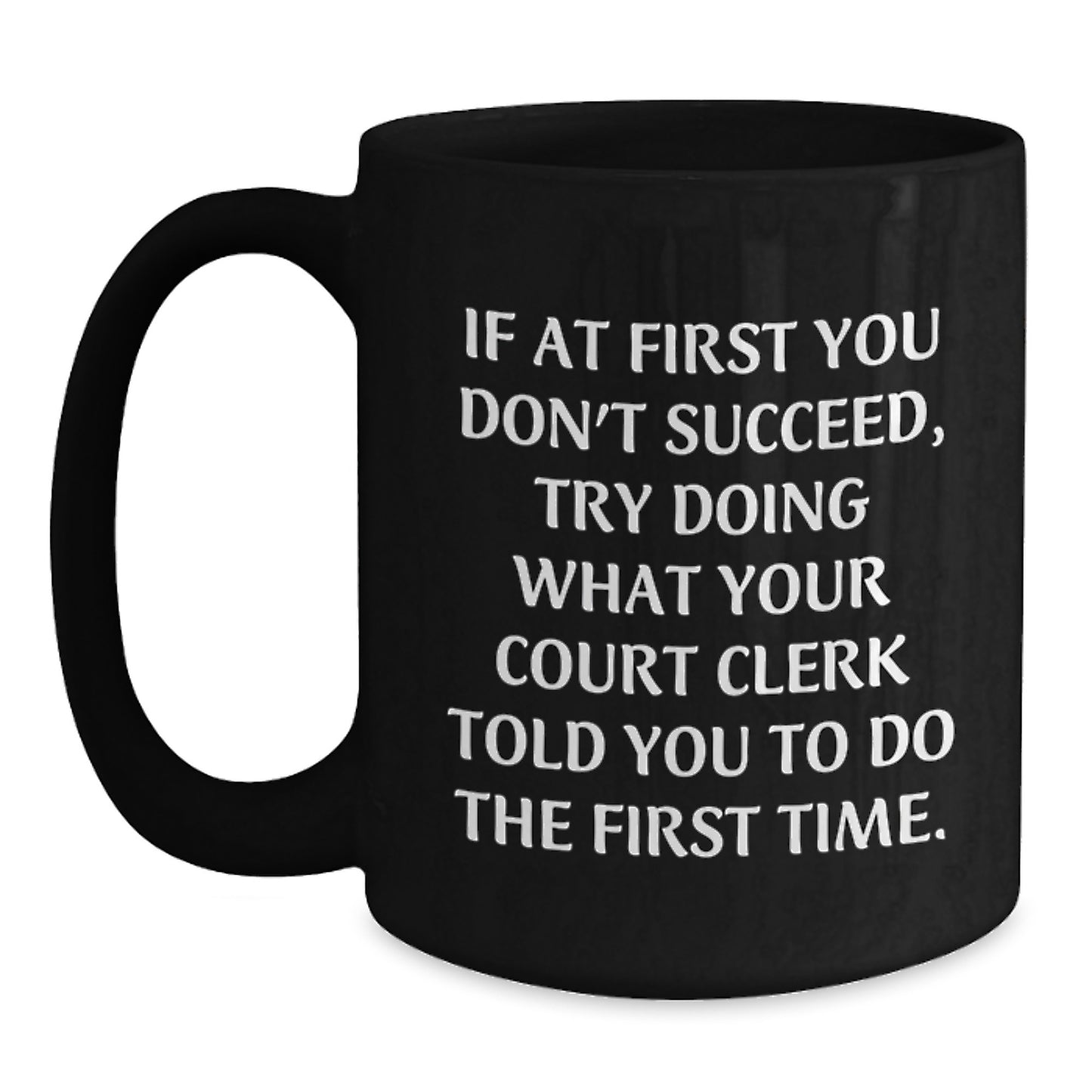 Funny Court Clerk Gifts from Friends for Men, Black Coffee Mug with Inspirational Quote, Christmas Unique Presents for Office Workers - Main