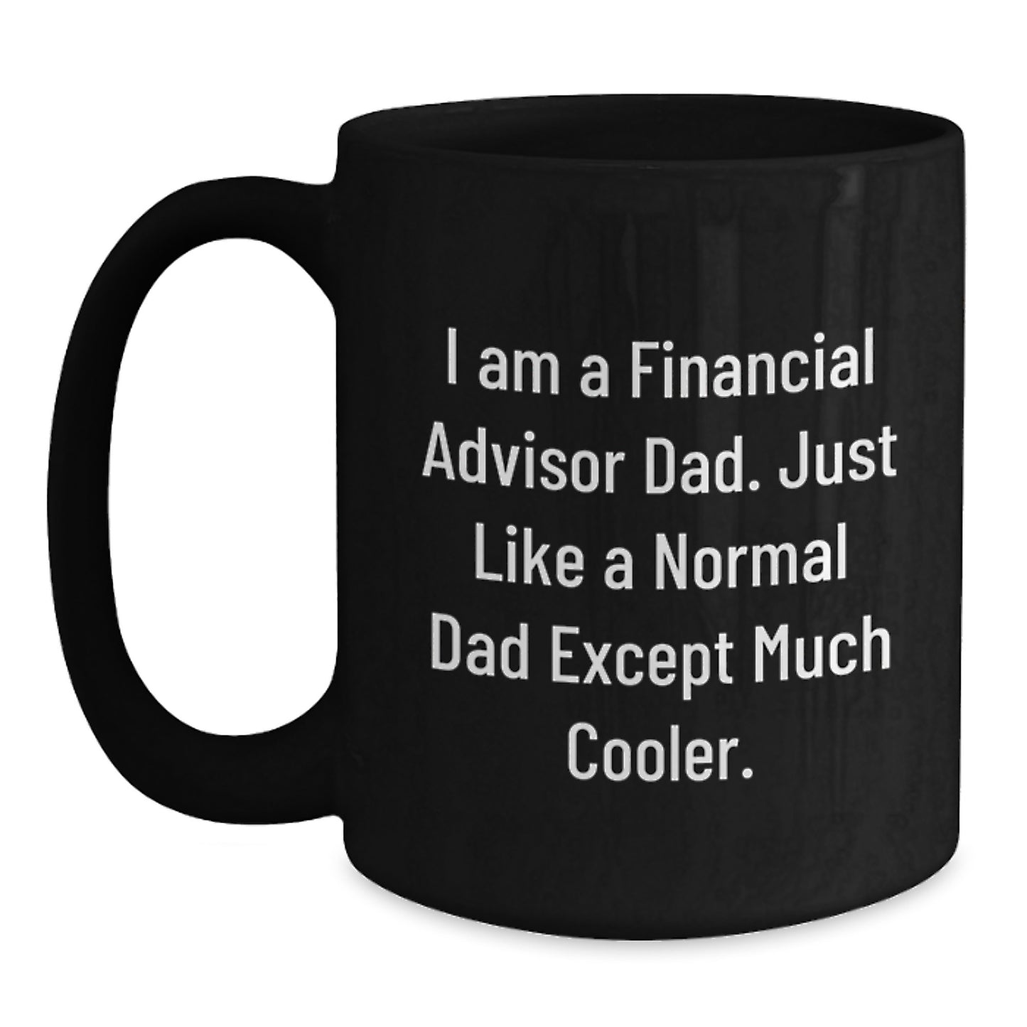 Funny Financial Advisor Gifts from Dad to Financial Advisor Men Black Coffee Mug for Christmas - Main