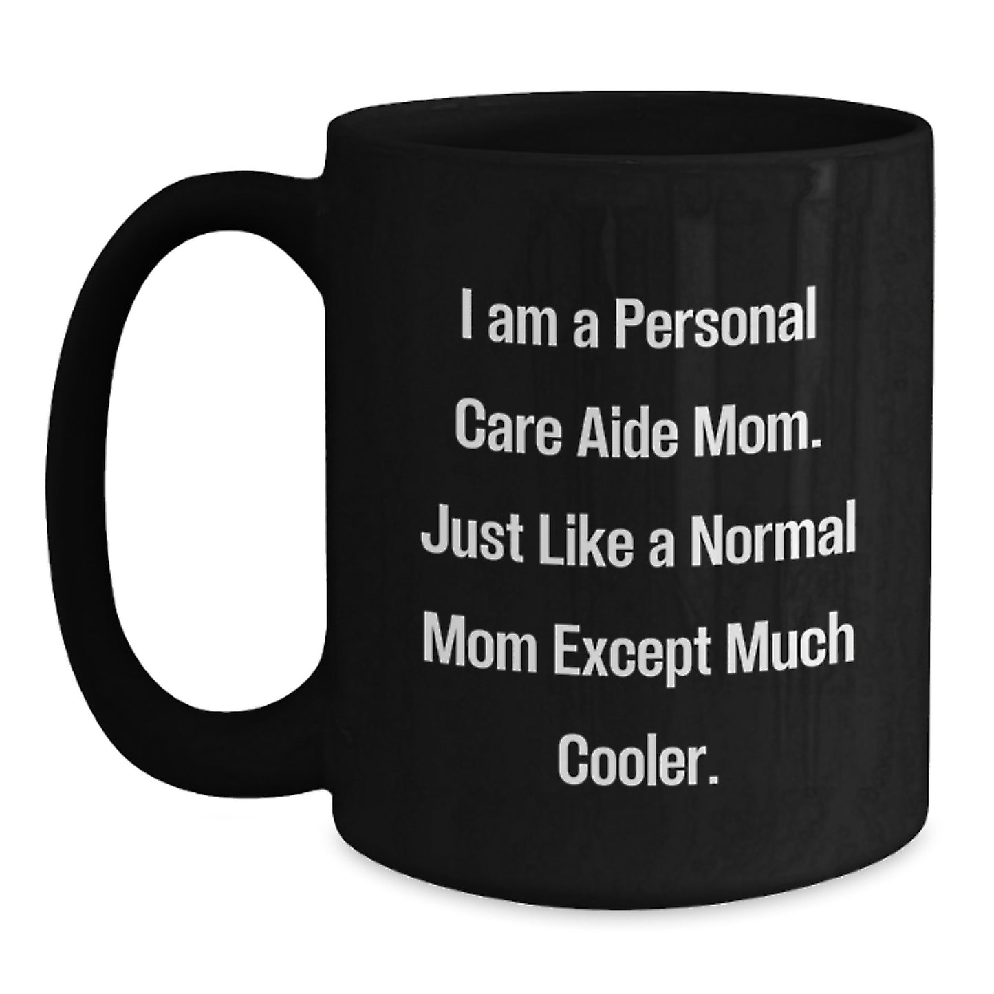 Personal Care Aide Mom Gifts from Friends, Unique Christmas Mugs for Women, Funny Coffee Quote, Black Ceramic Mug - Main