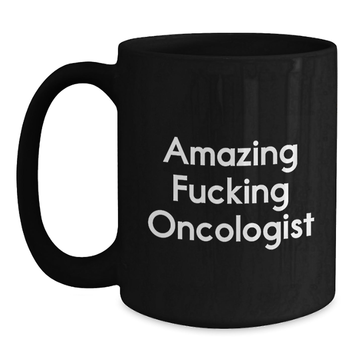 Funny Oncologist Gifts for Men, Black Coffee Mug with Quotes, Amazing F--king Oncologist, Christmas Unique - Main