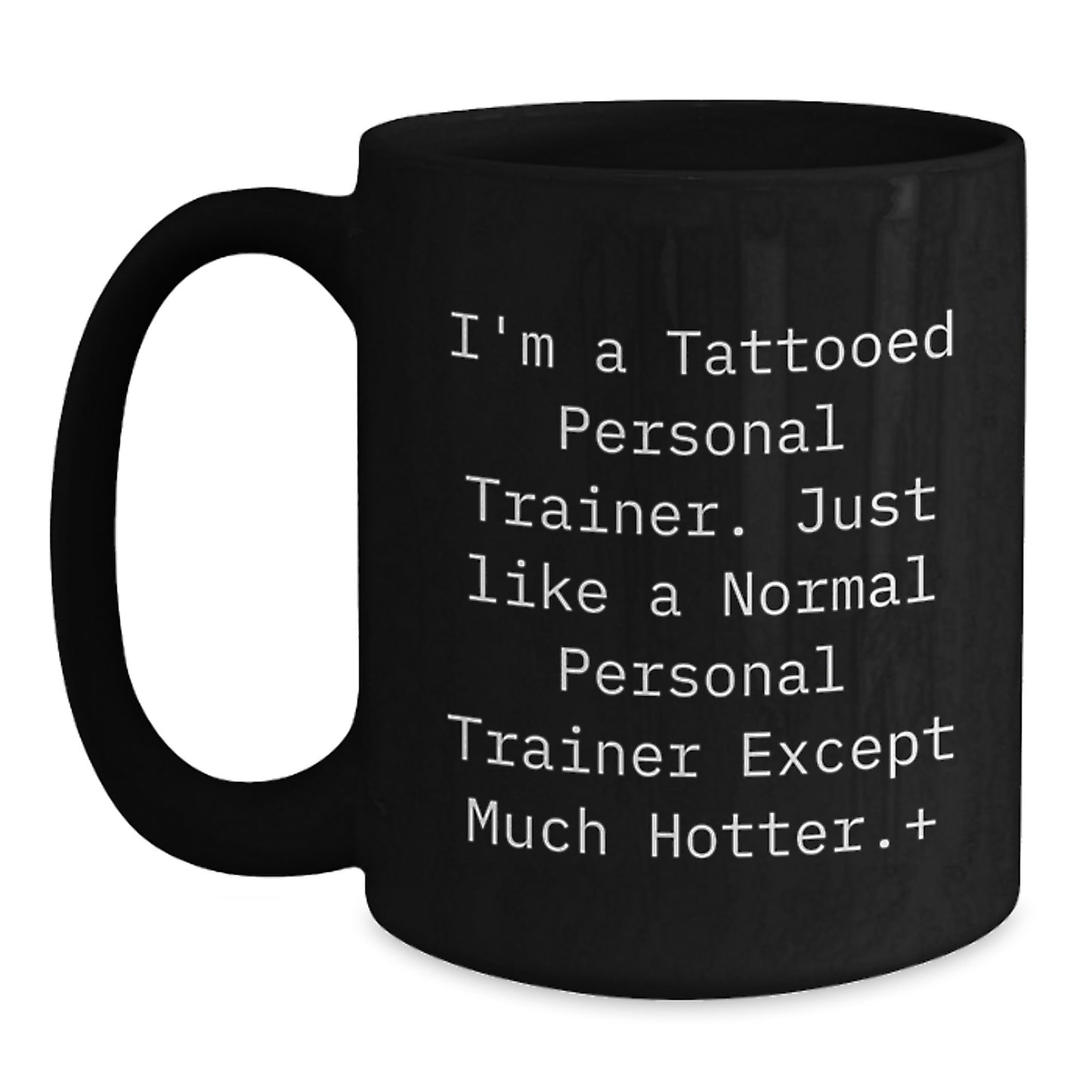 Funny Quotes Personal Trainer Christmas Unique Gifts for Men from Friends Black Ceramic Coffee Mug, 11oz or 15oz - Main