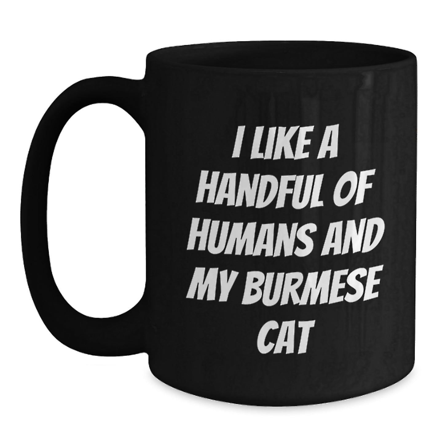 Funny Burmese Cat Gift for Men, Women, Friends, and Family - Black Coffee Mug - Christmas Unique Gifts from Lover of Burmese Cats - Main