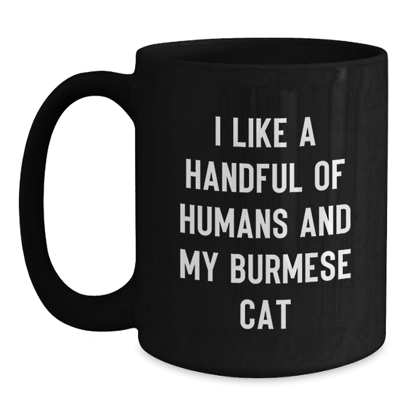 Funny Burmese Cat Lovers Gifts from Men to Women, I Like A Handful Of Humans And My Burmese Cat Christmas Unique Gifts - Main