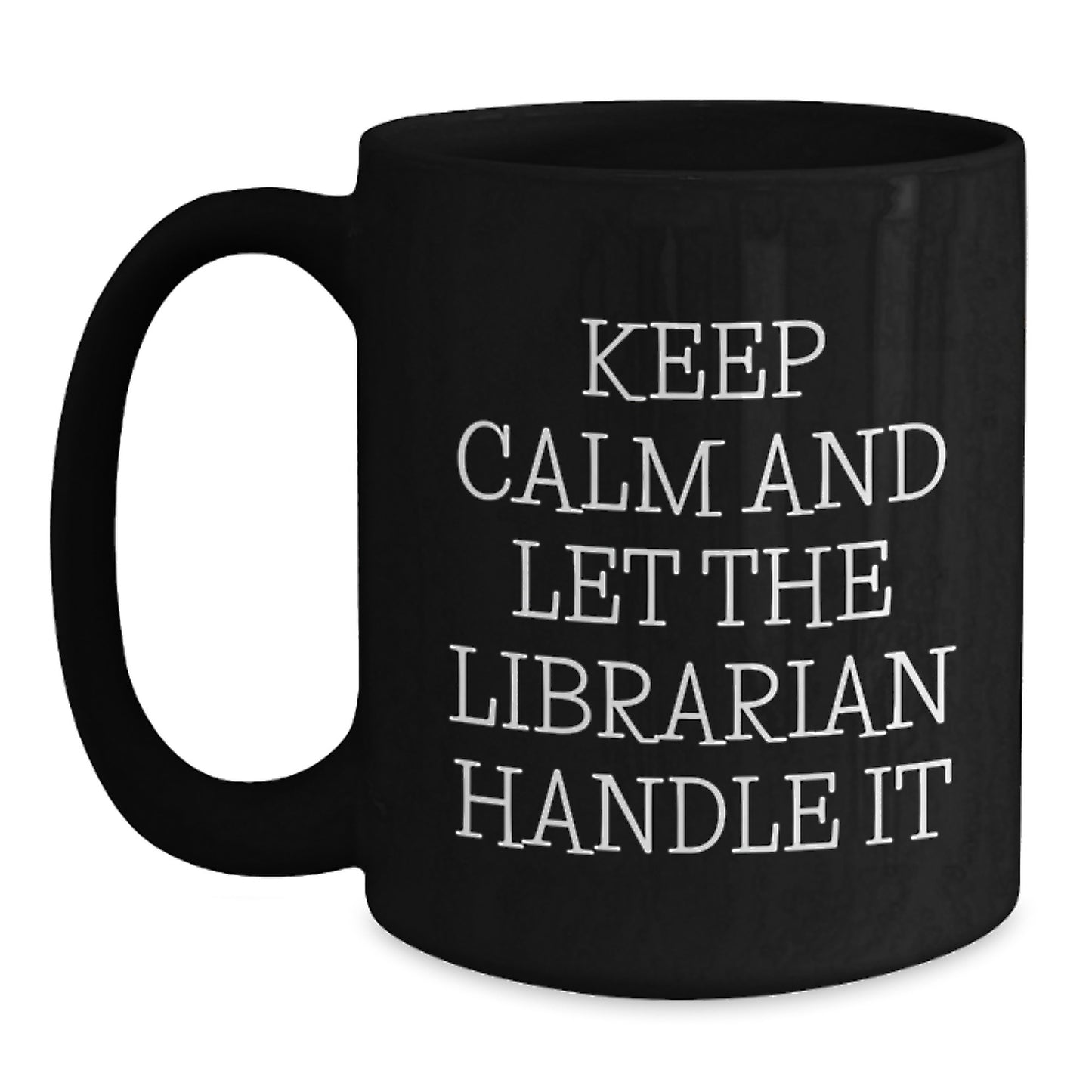 Funny Librarian Gifts for Men Women Coworkers Friends, Black Coffee Mug, Keep Calm And Let The Librarian Handle It, Christmas Unique Gifts - Main