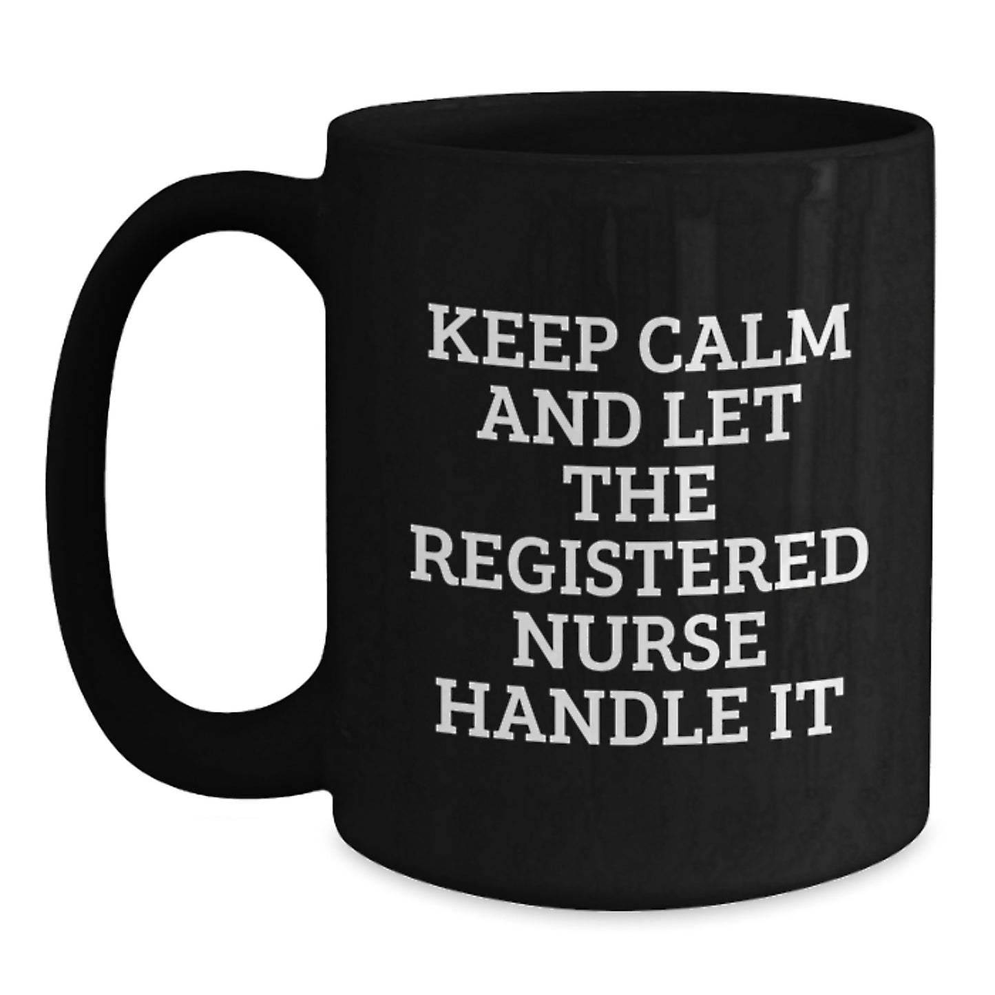 Funny Registered Nurse Gifts for Christmas - Let Them Handle It - Black Coffee Mug, Perfect for Female Registered Nurse Coworkers or Family Members - Main