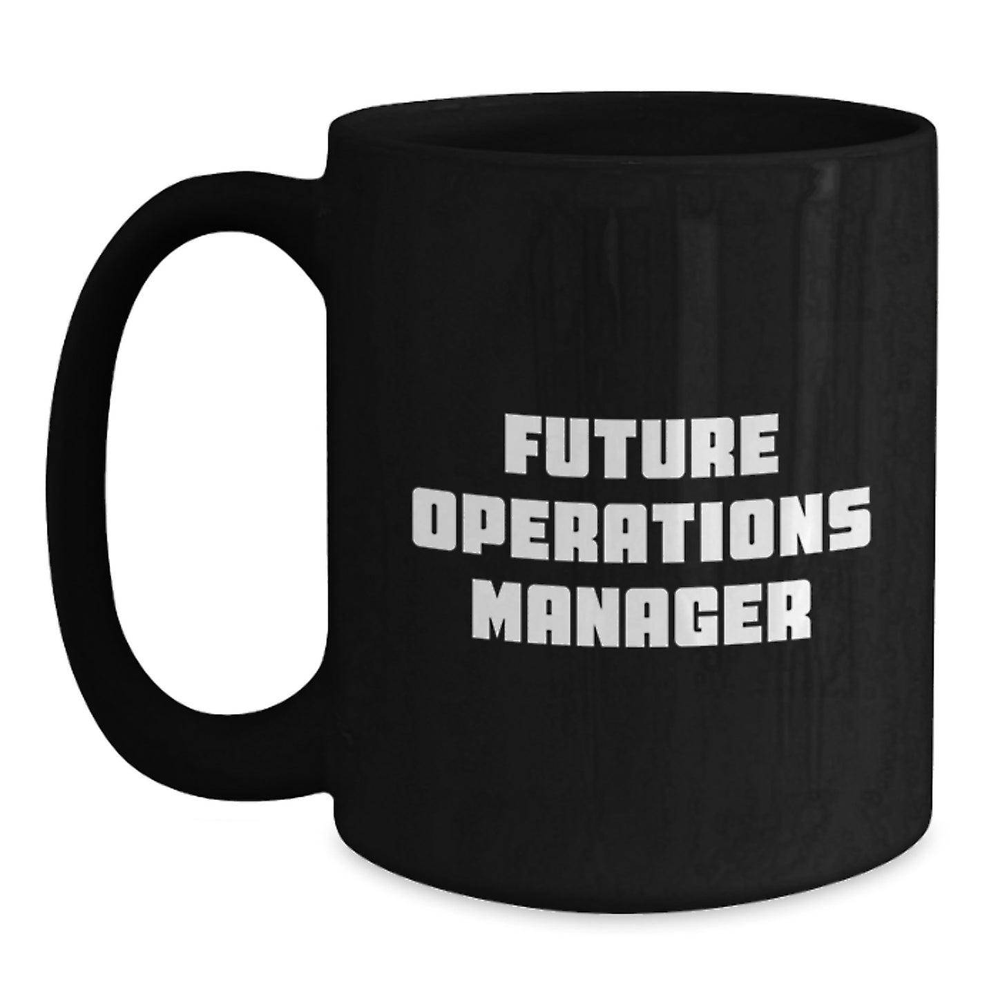 Funny Future Operations Manager Graduation Gifts from Friends or Coworkers, Inspirational Black Coffee Mug for Operations Manager, Graduation Unique Gifts - Main
