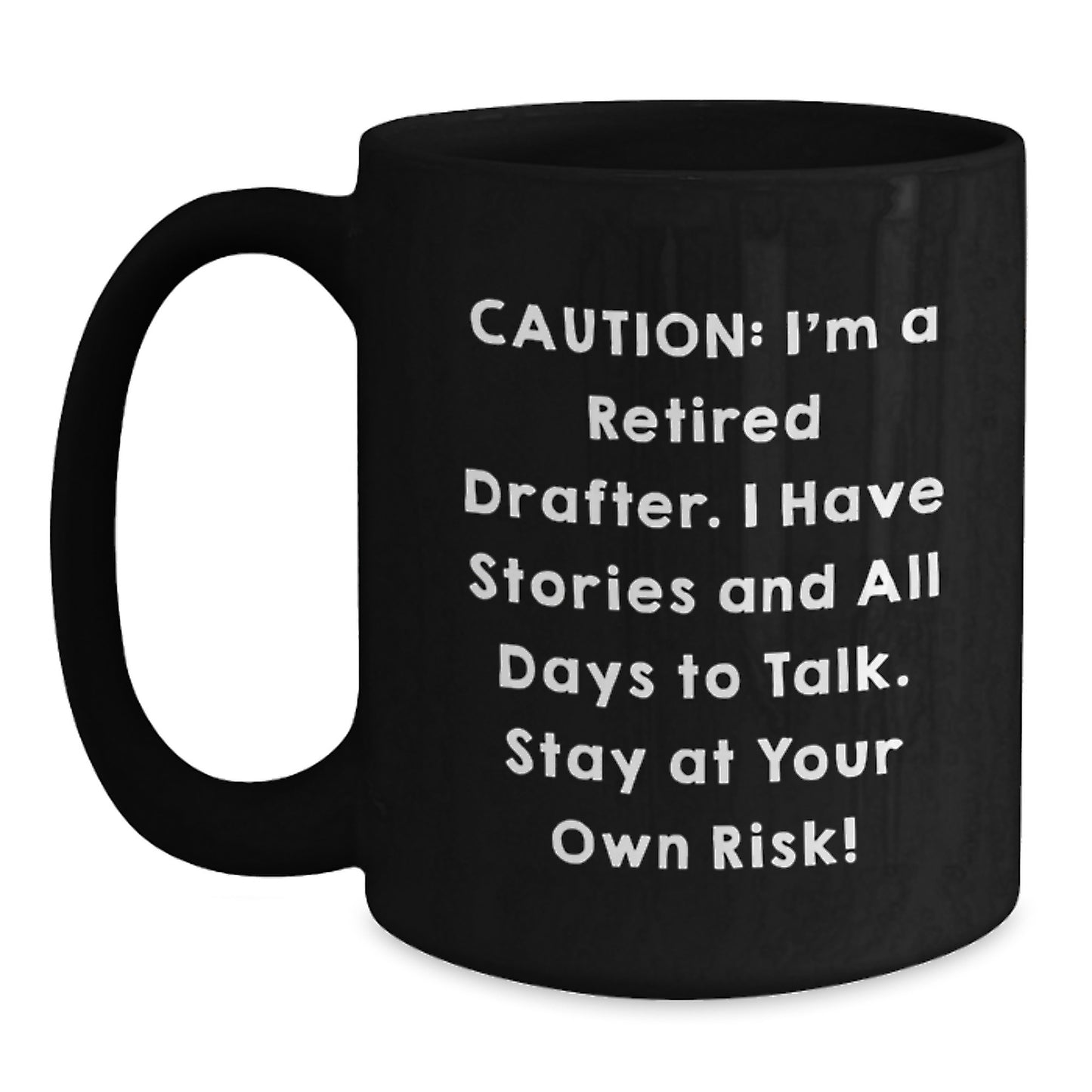 Funny Drafter Gifts from Men, Women, Friends, Coworkers and Family - 'I'm A Retired Drafter' Christmas Unique Black Coffee Mug for Drafter, Drafters, Engineers, Architects, and Designers - Main
