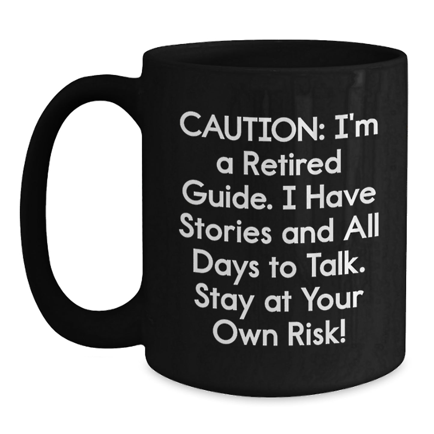 Funny Guide Gifts from Friends Christmas Ultimate Black Coffee Mug, Stay At Your Own Risk! - Gift Ideas for Guides - Main