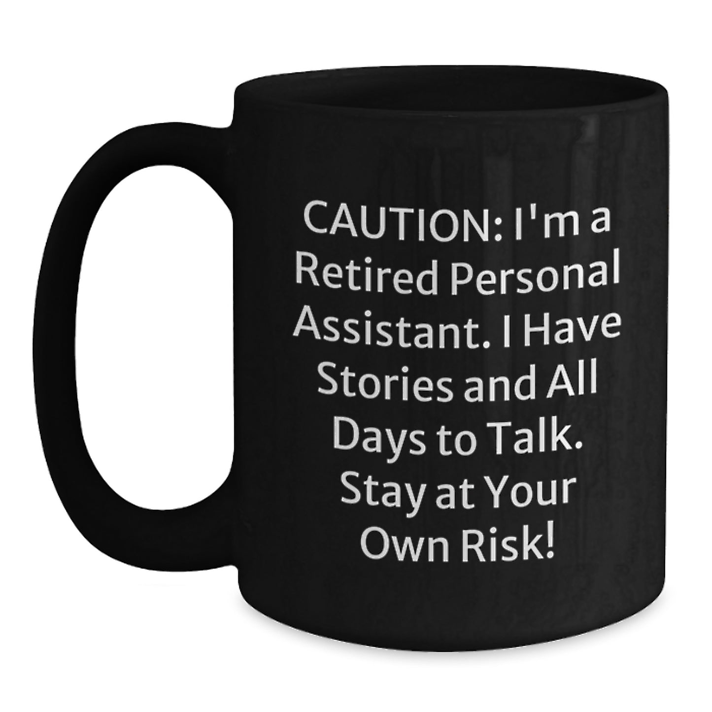 Funny Personal Assistant Gifts from Men, Women, Coworkers, or Family, Perfect for Christmas Unique Gifts: 'I'm a Retired Personal Assistant' Black Coffee Mug - Main