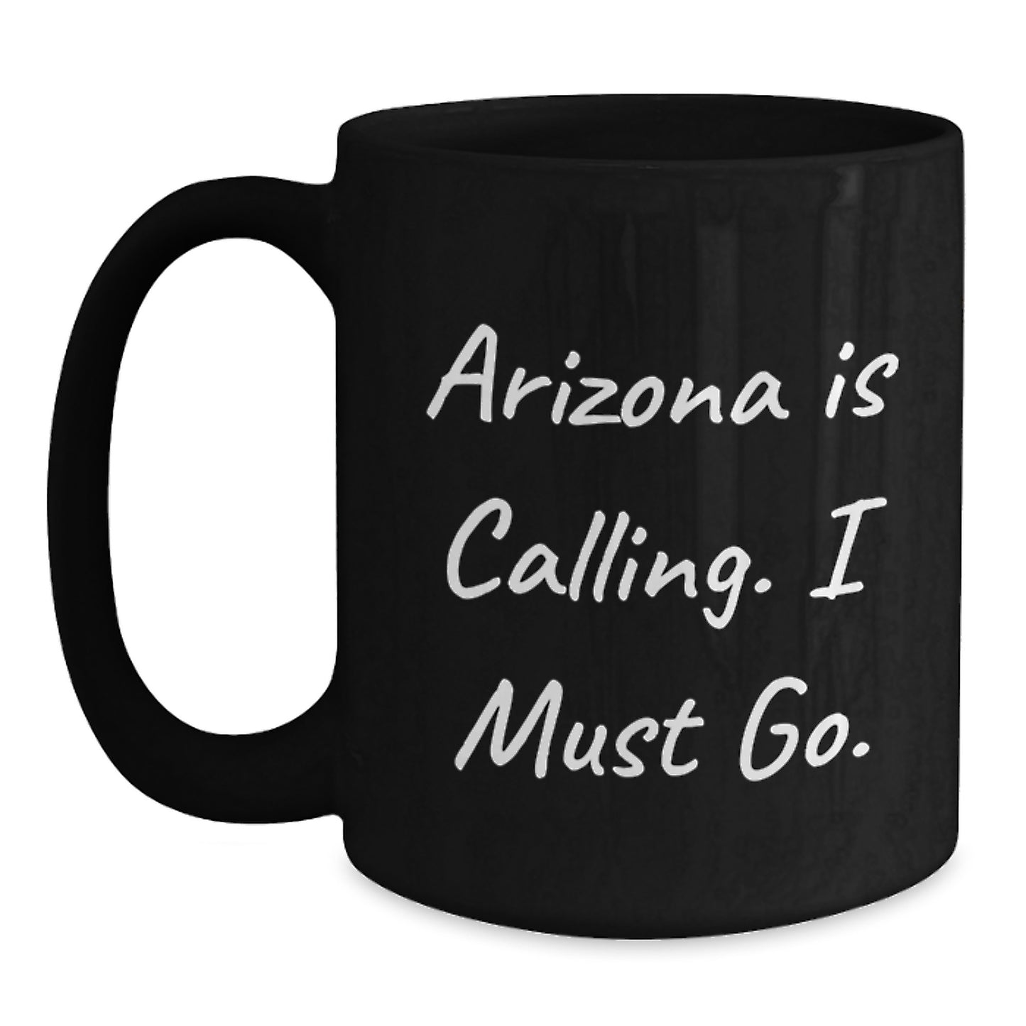 Arizona Gifts for Friends - Funny Black Coffee Mug with 'Arizona Is Calling. I Must Go.' Quote - Perfect for Arizona Enthusiasts - Unique Christmas Unique Gifts from Family - Main