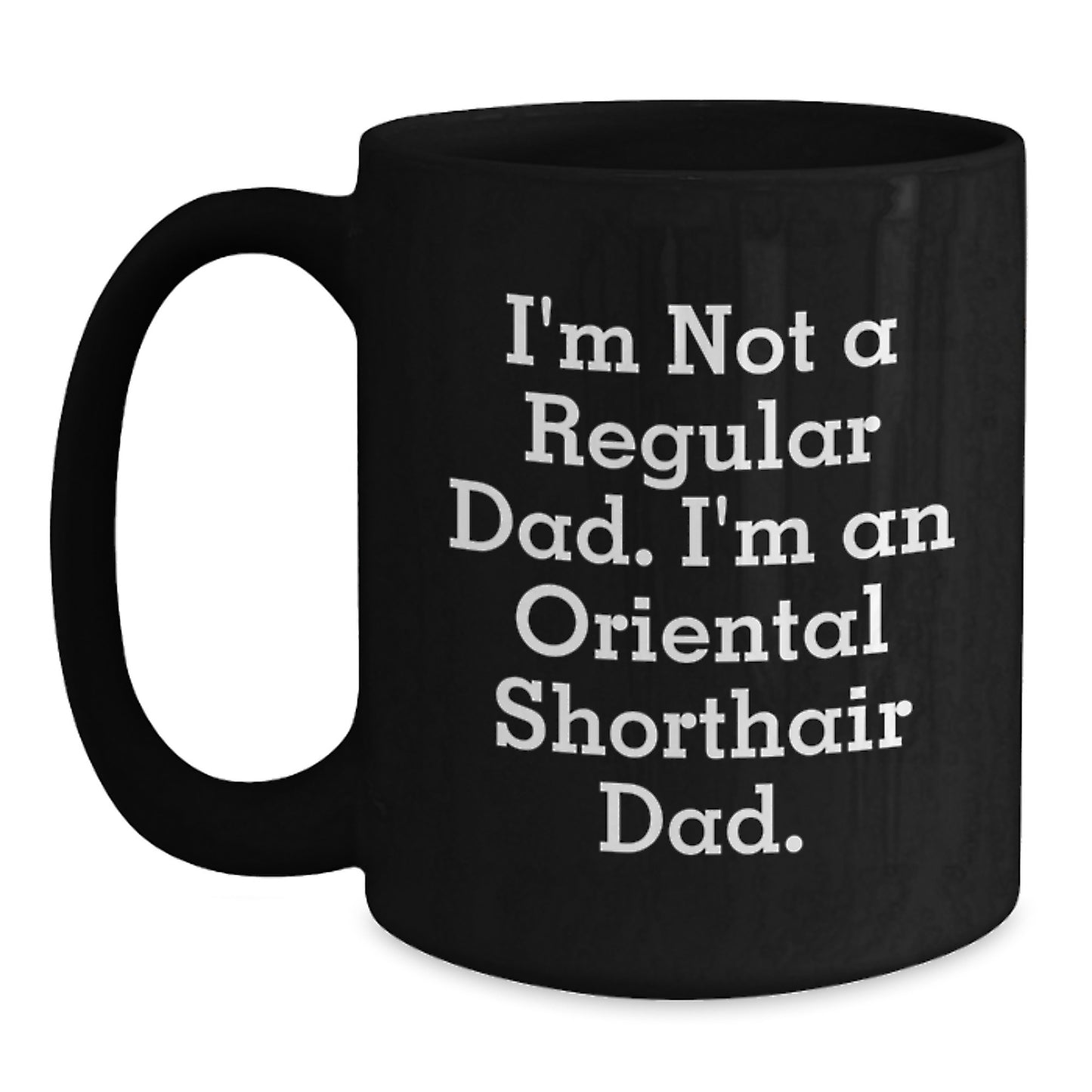 Oriental Shorthair Cat Dad Gifts for Men, Funny Black Coffee Mug, Birthday Unique Presents from Friends, Family, Coworkers - Main