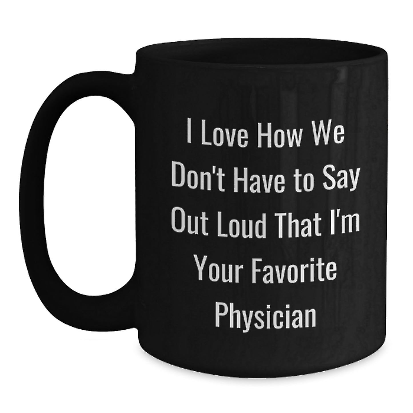 Funny Physician Black Coffee Mug Gifts from Friends for Favorite Doctor Graduation Unique - Main
