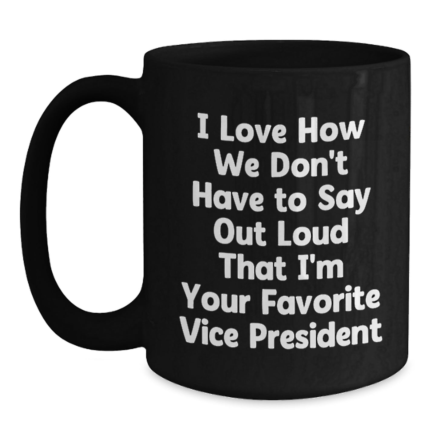 Vice President Funny Quote Gifts for Men, Black Coffee Mug from Coworkers, Unique Graduation Gifts for Favorite Vice President - Main