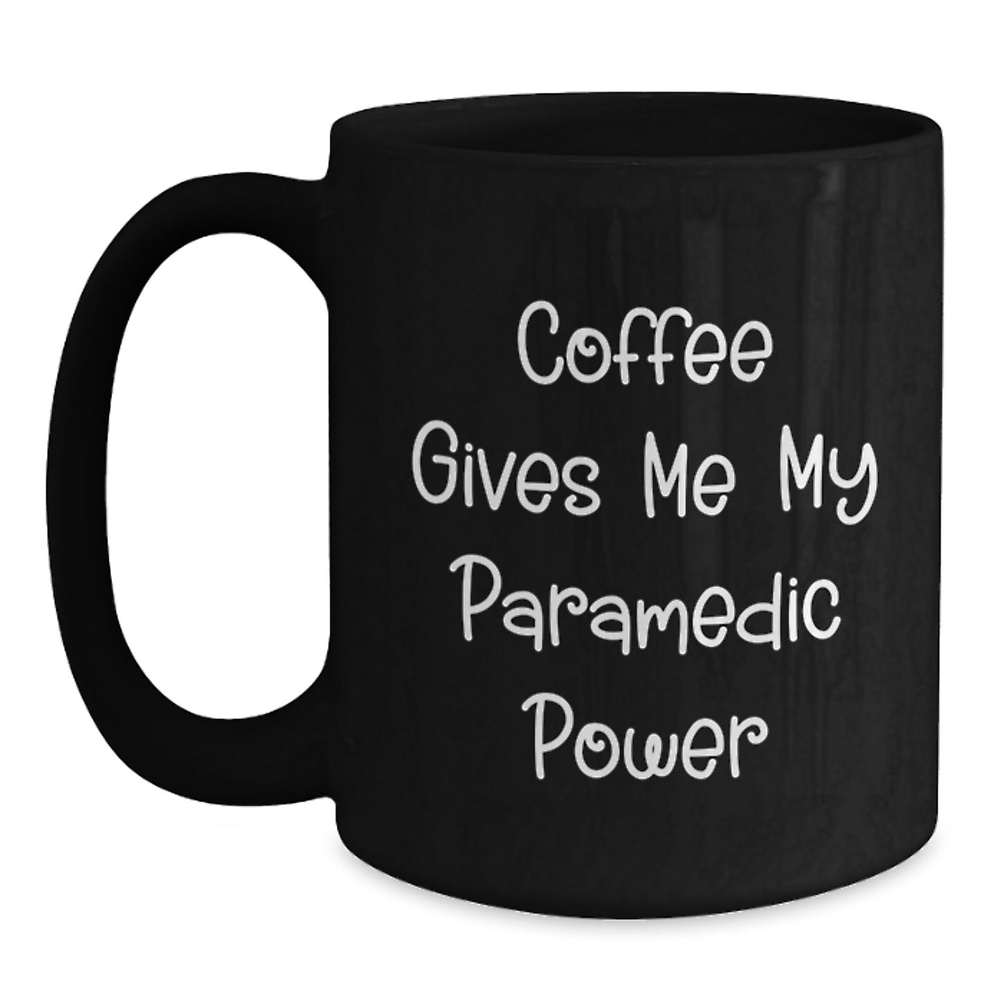 Rescue Worker Power Black Coffee Mug, Funny Quote Gifts from Friends, Birthday Unique Gifts for Rescue Workers - Main