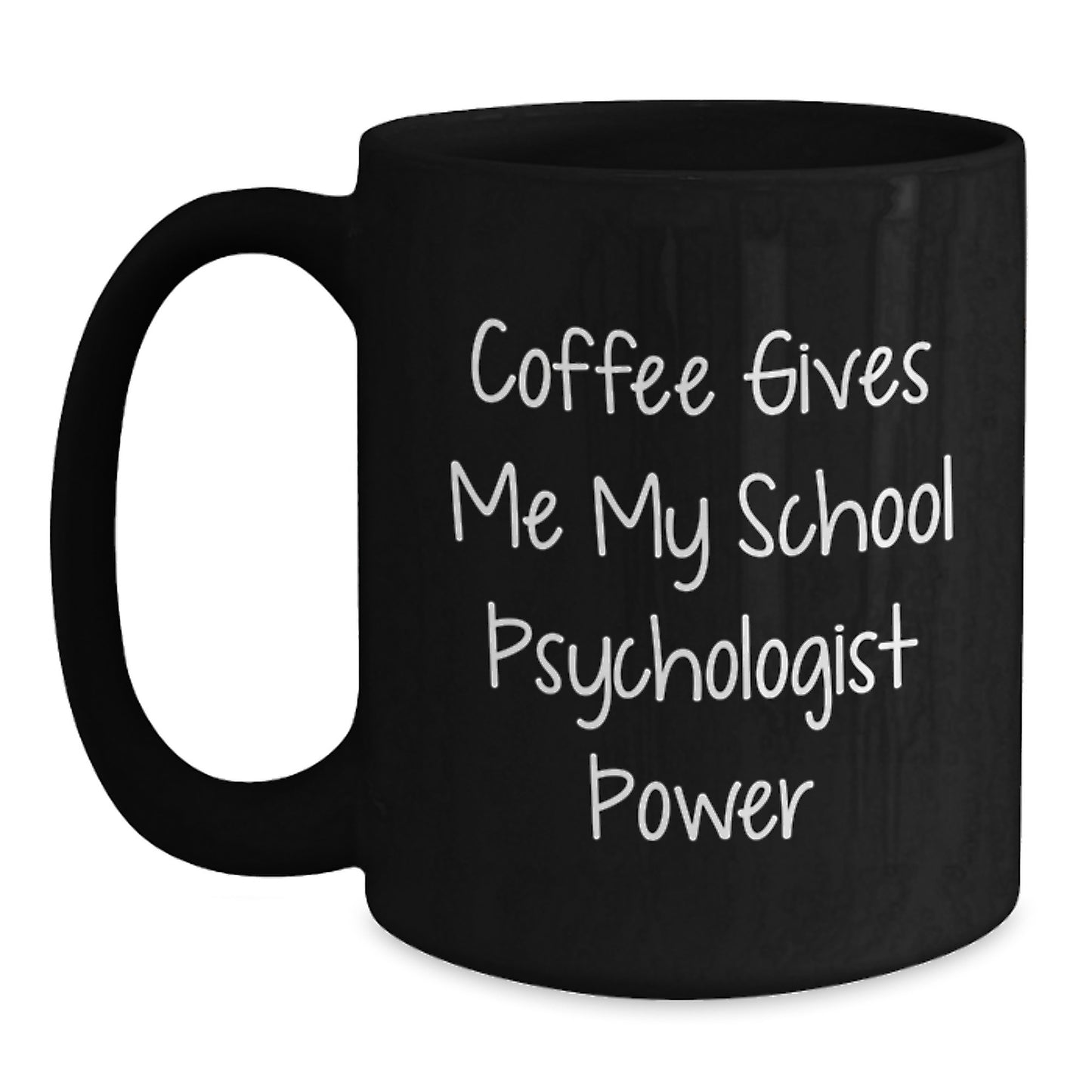 Funny School Psychologist Gifts, Birthday Unique Present from Friends, School Psychologist Power Coffee Mug - Main
