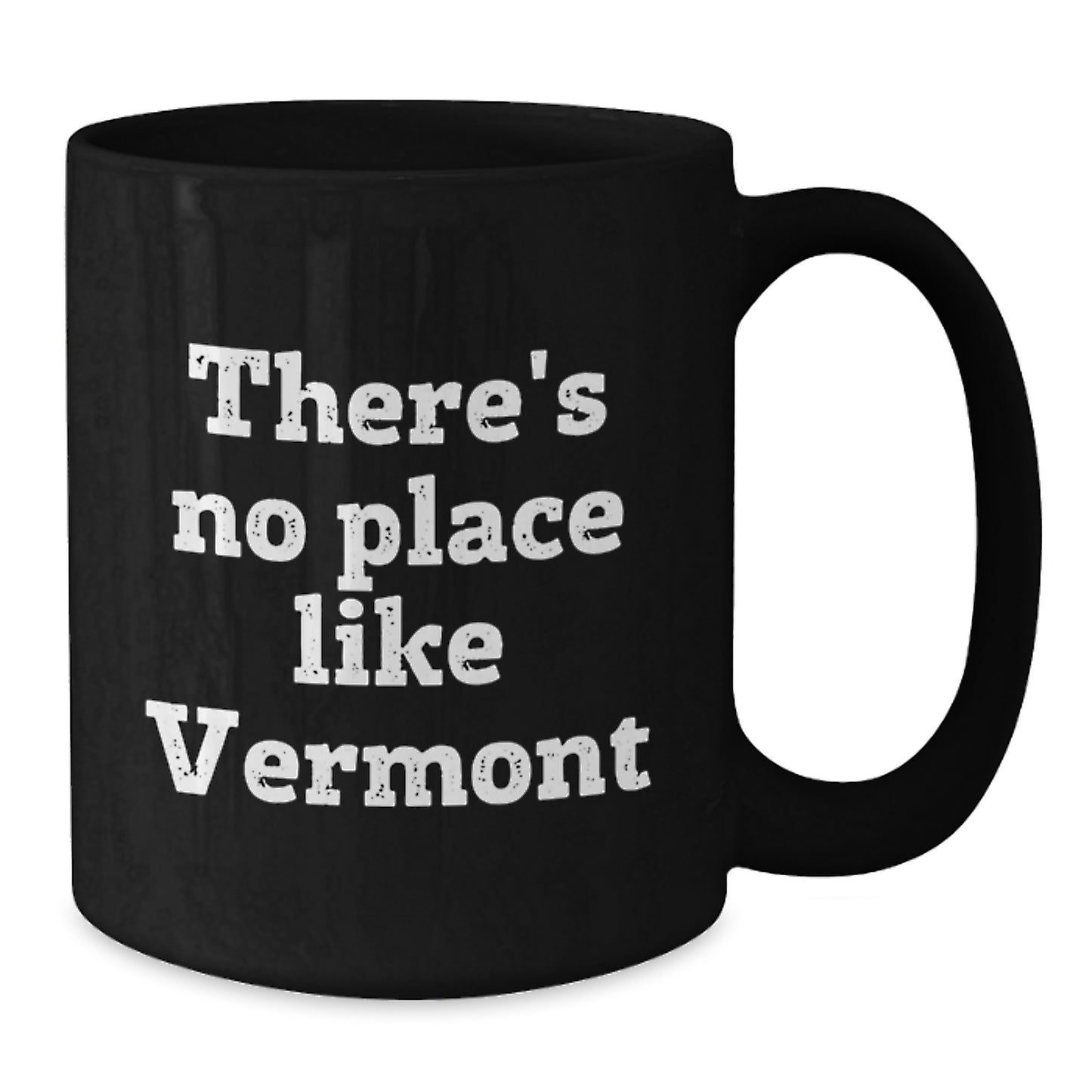 Vermont Gifts from Friends and Family, There's No Place Like Vermont Black Coffee Mug for Graduation - Additional