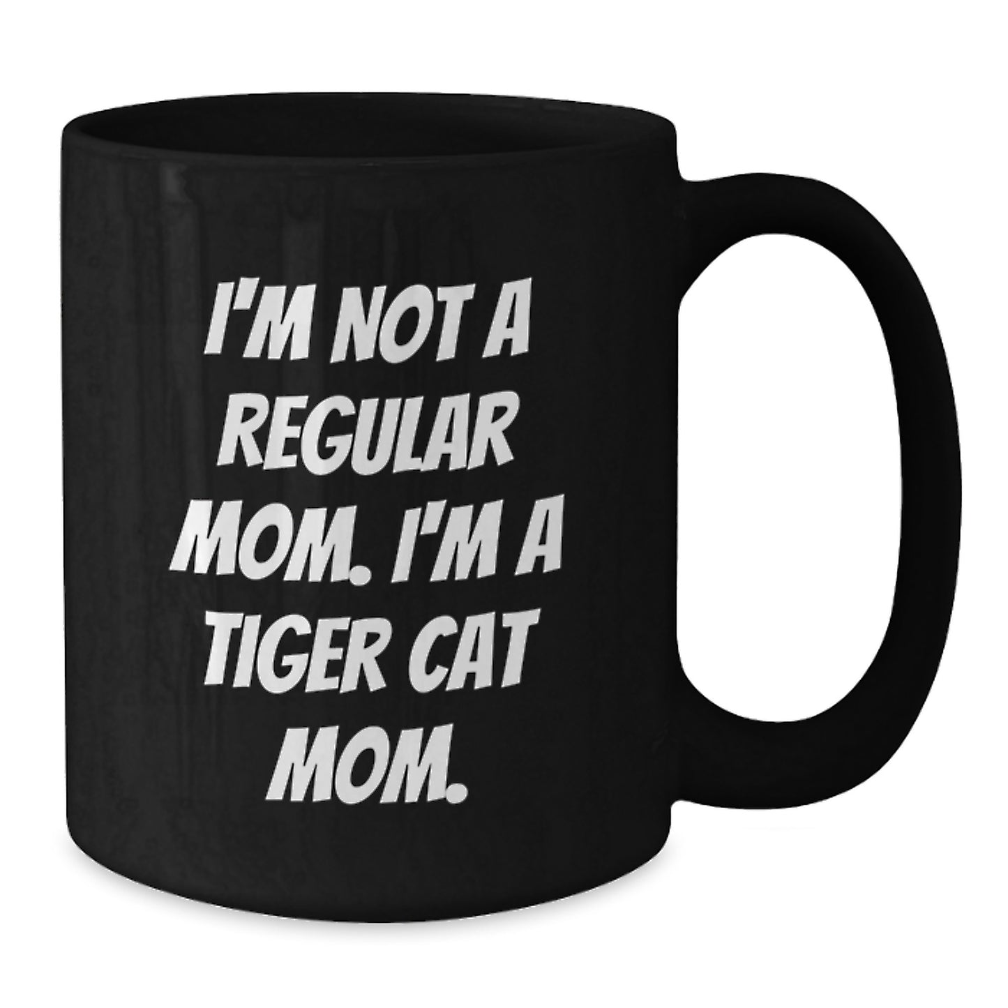 Funny Tiger Cat Mom Gifts from Mom for Tiger Cat Enthusiasts Black Coffee Mug - Additional