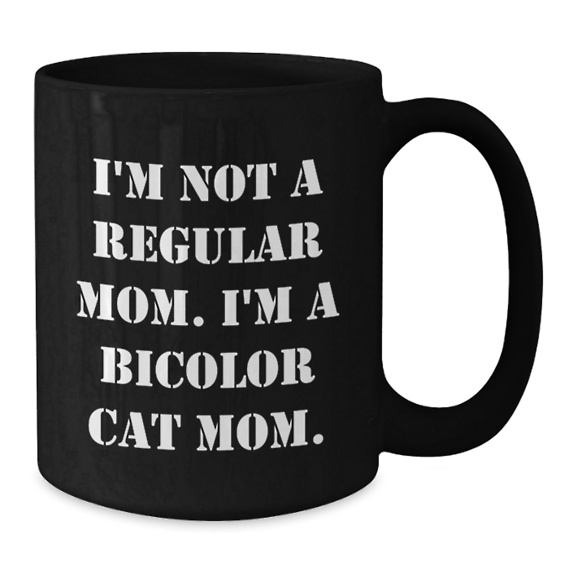 Funny Bicolor Cat Mom Gifts for Her Unique Black Coffee Mugs from Mom, Gifts for Bicolor Cat Lovers with Inspirational Quote - Additional