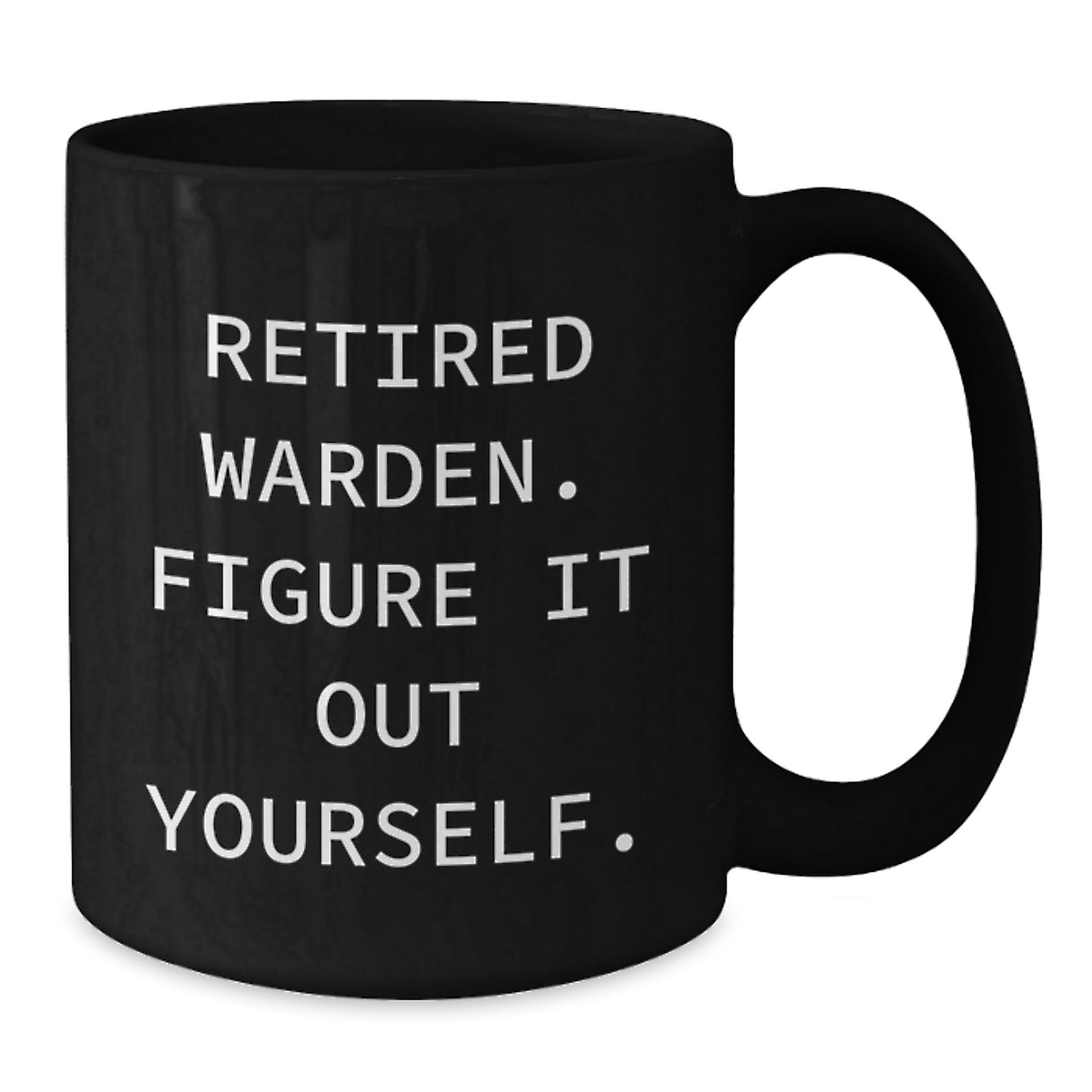 Warden's Wise Words Funny Gifts from Men to Retired Warden, Black Coffee Mug for Graduation, 11oz or 15oz Microwave and Dishwasher Safe Ceramic Mug - Gifts for Warden - Additional