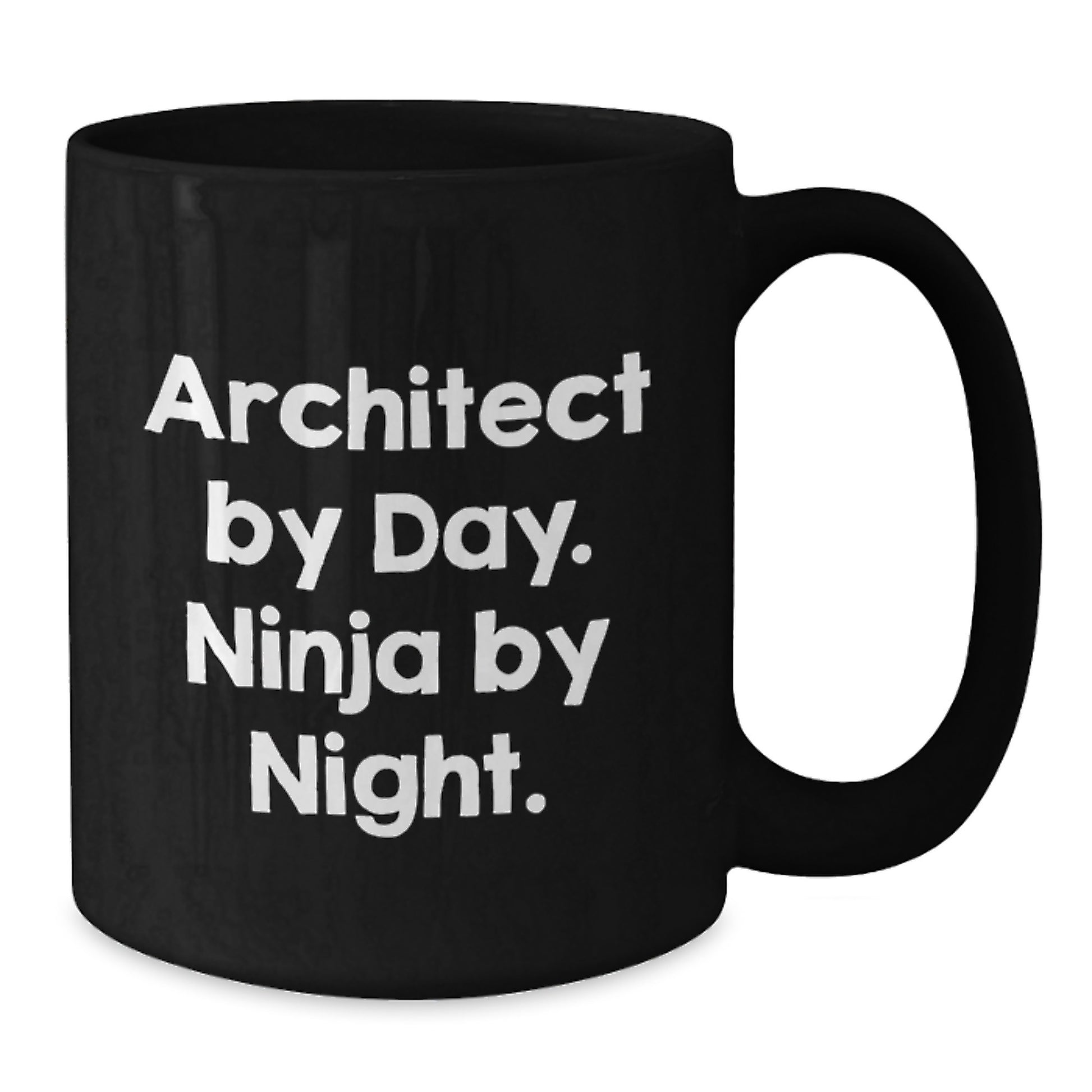 Architect By Day, Ninja By Night Black Coffee Mug Funny Quote Birthday Unique Gifts from Friends for Men - Additional