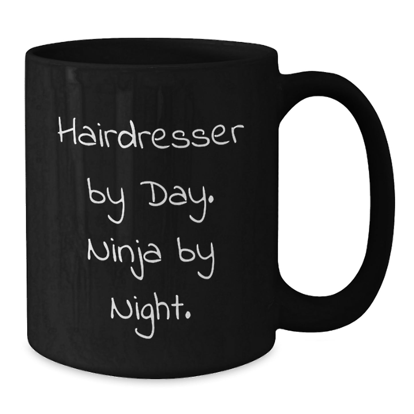 Hairdresser Gifts by Day, Ninja by Night, Funny Quote Black Coffee Mug, Birthday Unique Gifts from Friends to Hairdresser - Additional