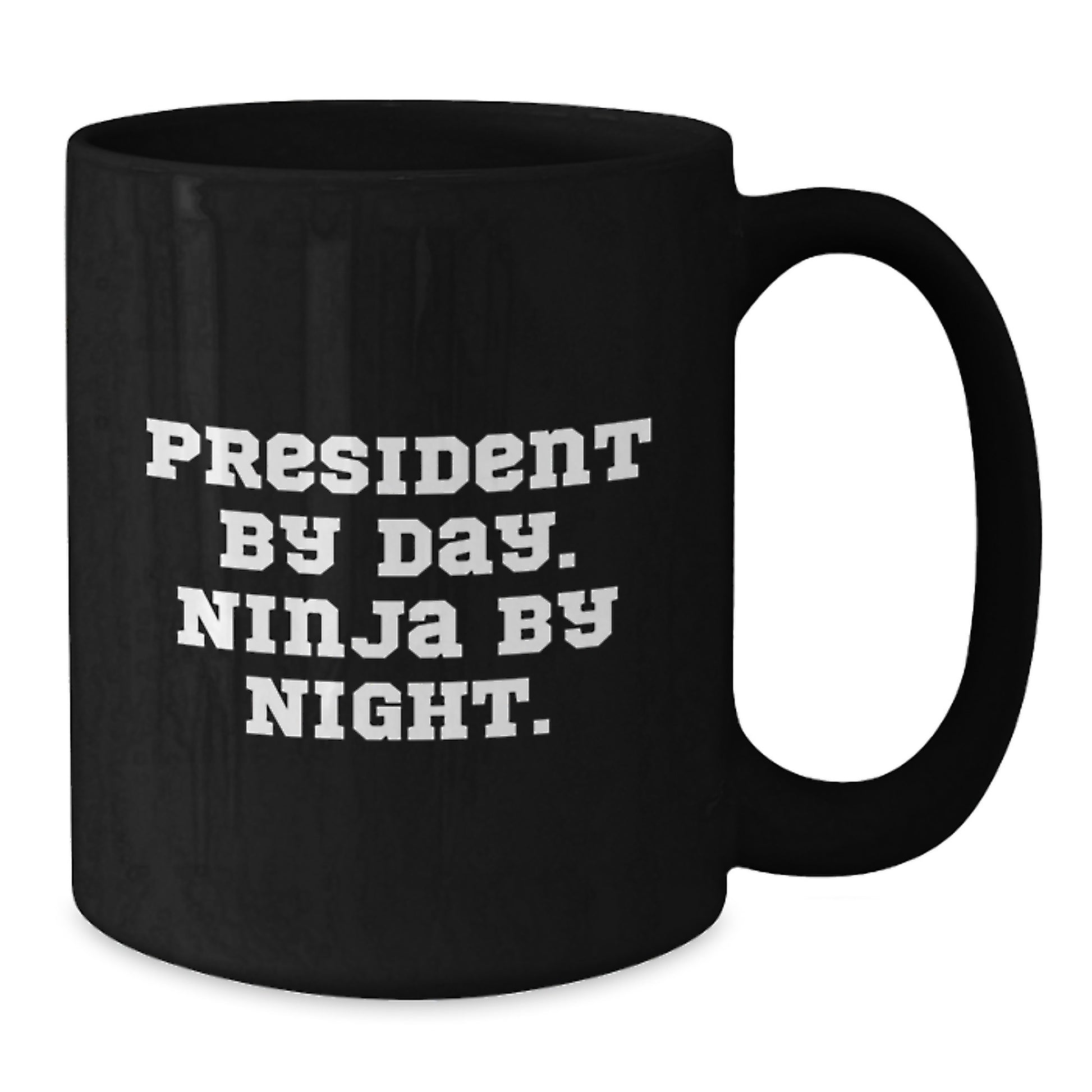 President Gifts for Men by Day Ninja by Night Funny Black Coffee Mug, Birthday Unique Gifts from Friends, 11oz or 15oz Ceramic Mugs - Additional