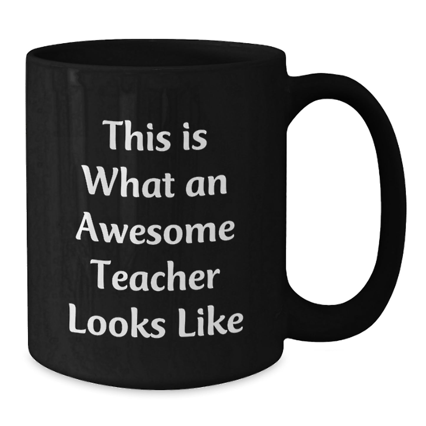 Funny Teacher Gifts from Men to Awesome Teachers on Graduation Day - 'This Is What An Awesome Teacher Looks Like' Black Coffee Mug - Additional