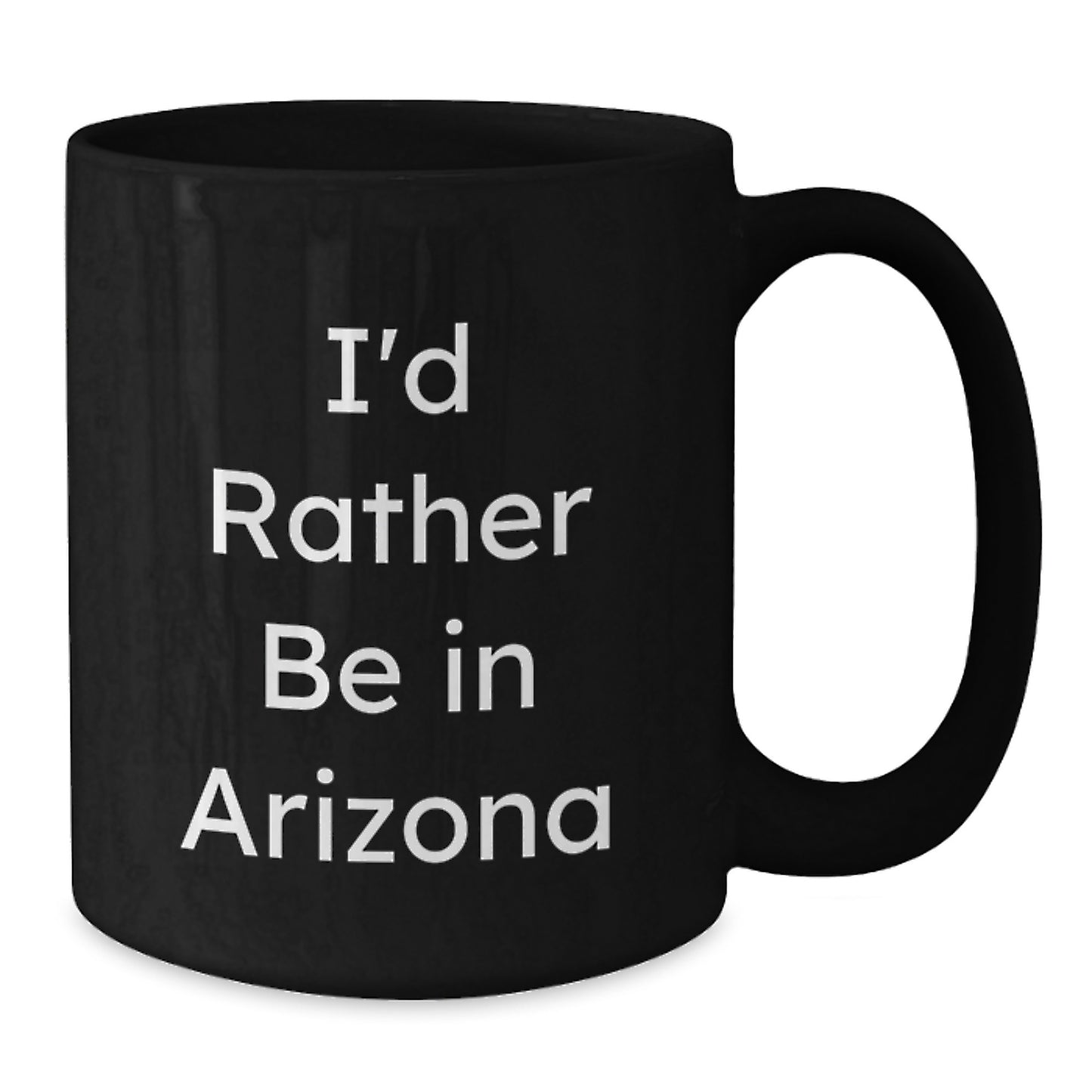 Arizona Fun Gifts for Men Women Friends from Family with Funny Black Coffee Mug I'd Rather Be In Arizona - Additional