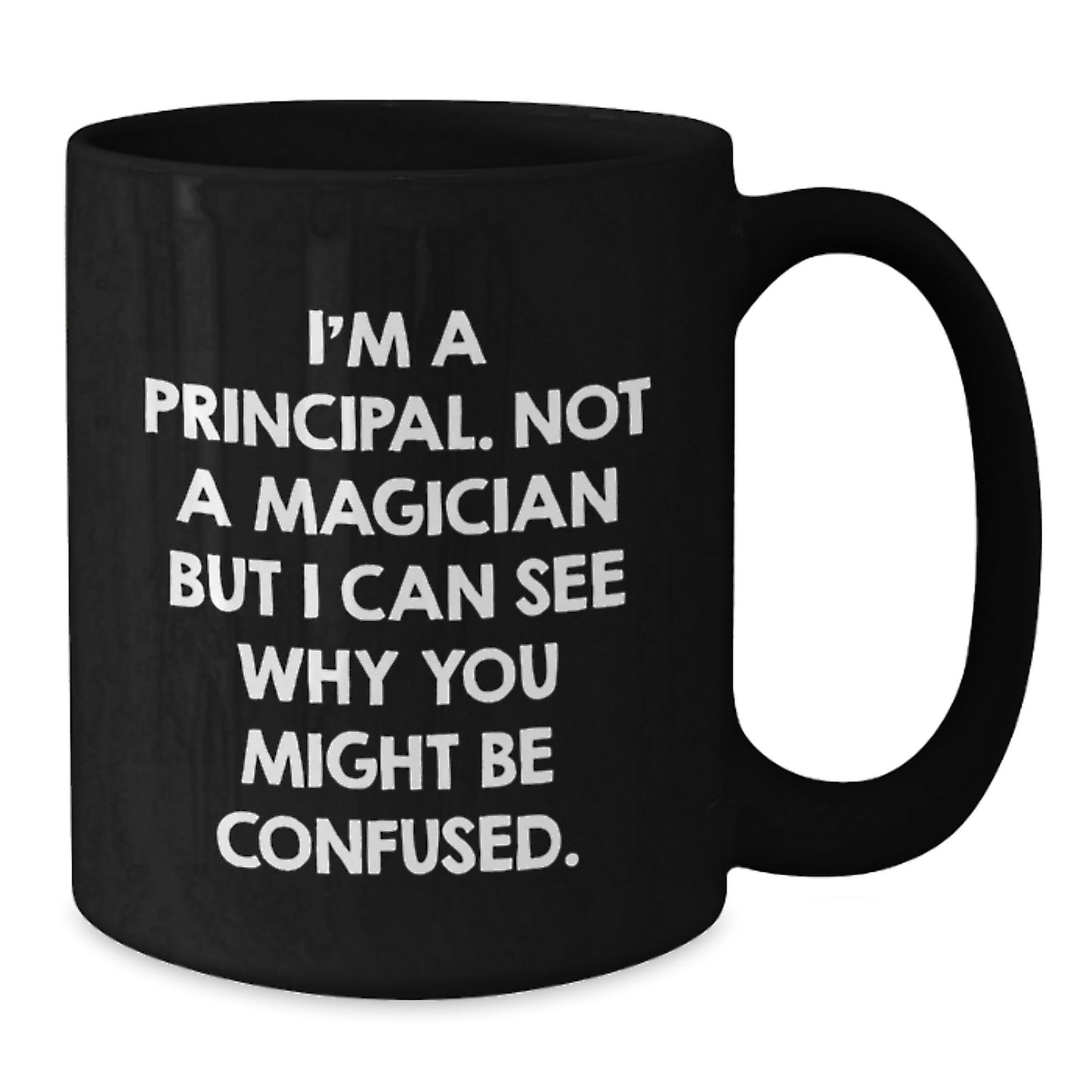 Gifts from Friends for Principal - Funny Quote Black Coffee Mug, Graduation Unique Gifts, Principal Gifts - Additional