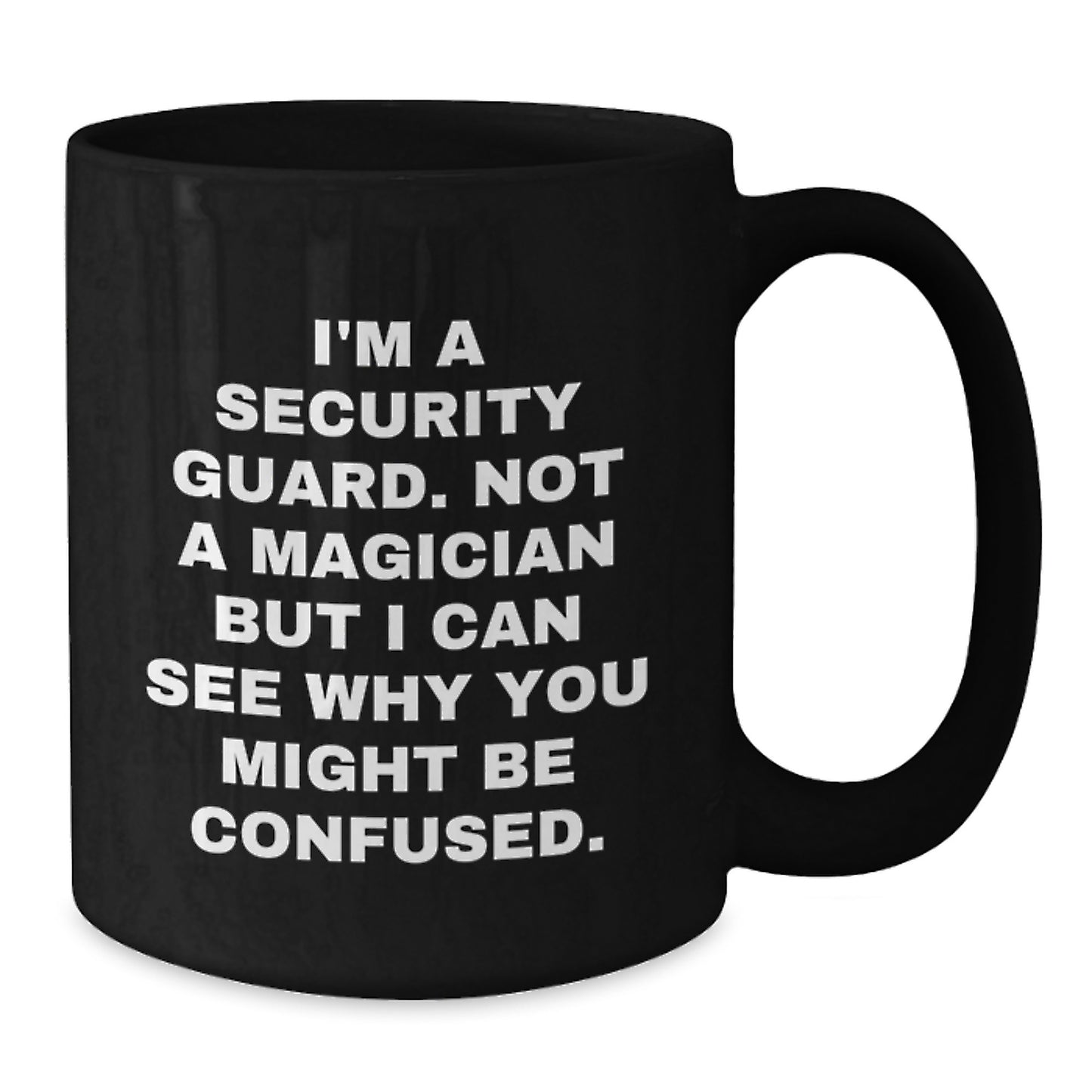 Funny Security Guard Gifts, Black Coffee Mug for Security Guard Men, I'm A Security Guard Not A Magician - Additional