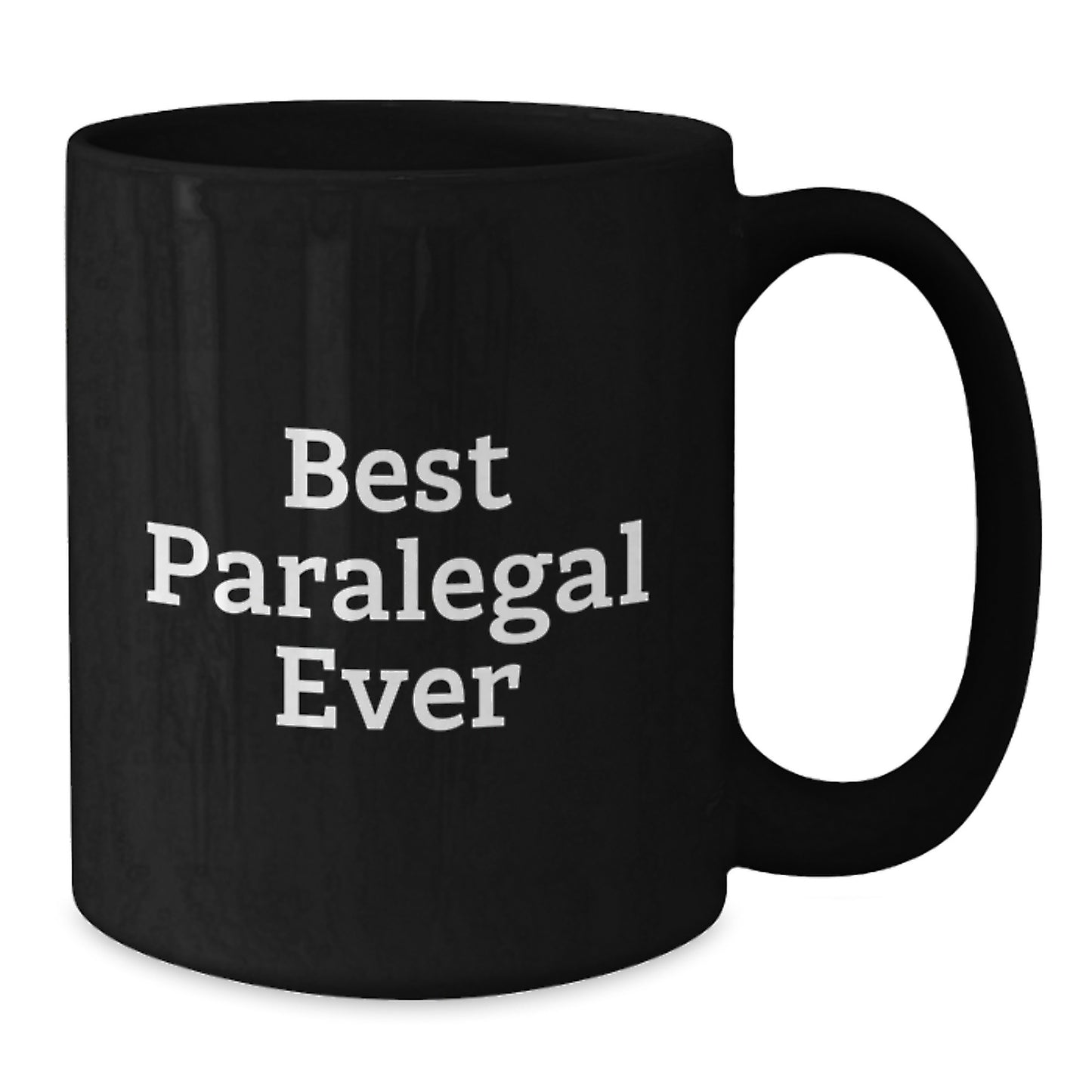 Funny Paralegal Gifts from Friends for Paralegal, Best Paralegal Ever Quote Black Coffee Mug, Perfect Christmas Unique Gifts - Additional