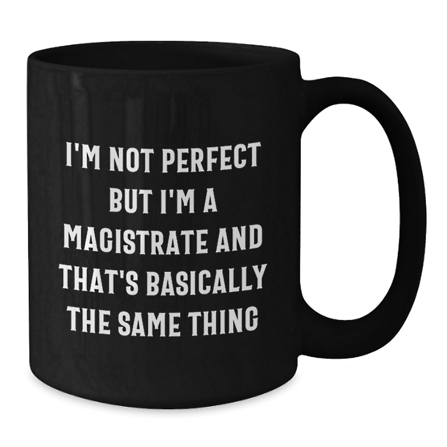 Magistrate Humor Black Coffee Mugs Gifts for Magistrates from Friends and Family on Christmas Unique - Additional