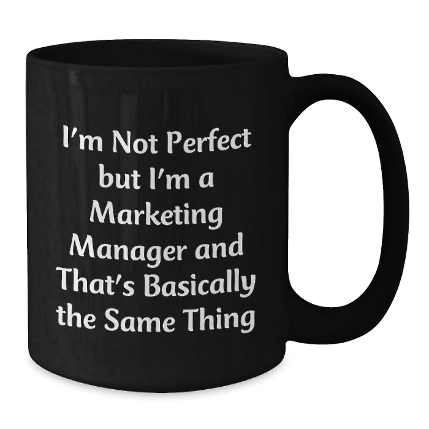 Funny Marketing Manager Gifts for Him, Black Coffee Mug with I'm Not Perfect but I'm a Marketing Manager, Perfect Christmas Unique Gifts from Friends to Coworkers - Additional
