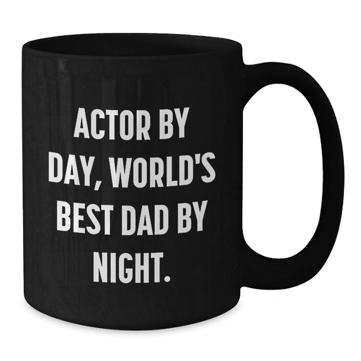 Funny Actor Gifts for Him - 11oz or 15oz Black Coffee Mug, Actor By Day, World's Best Dad By Night Christmas Unique Presents from Men to Family - Additional