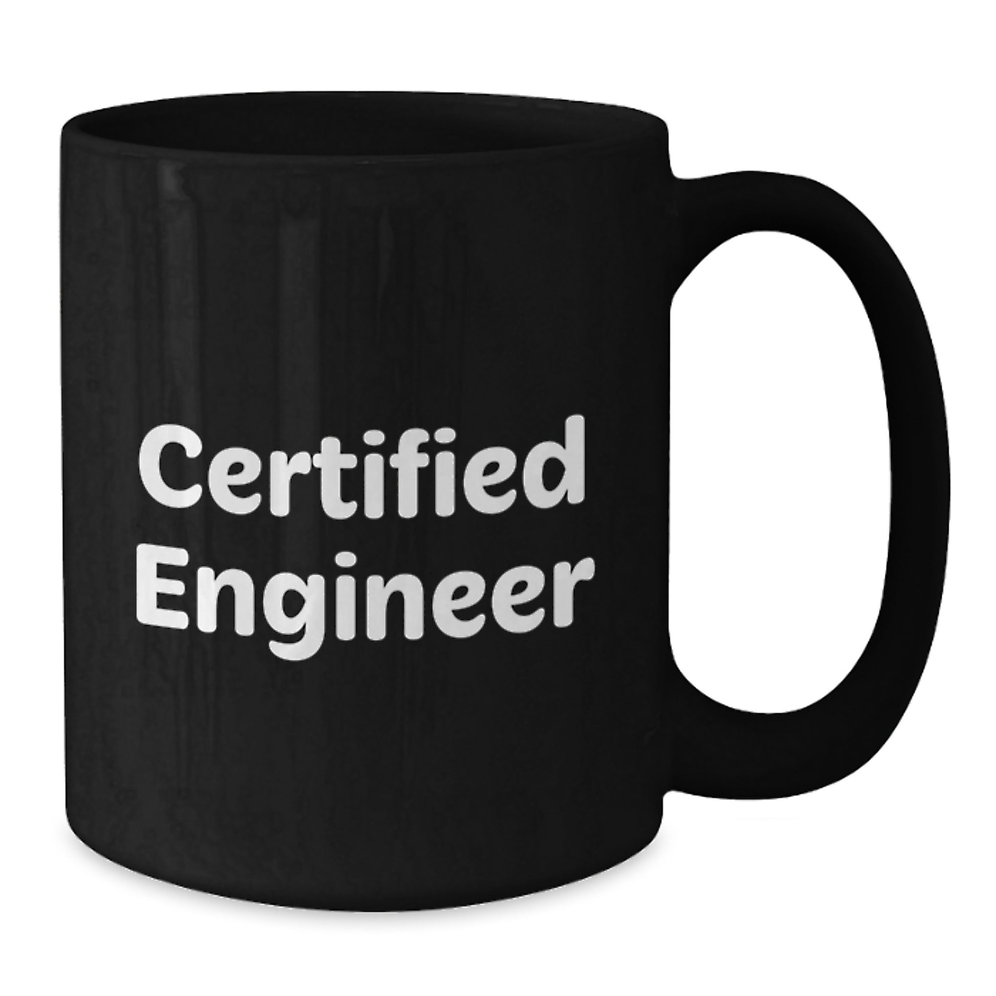 Inspirational Engineer Gifts for Him from Friends, Funny 'Certified Engineer' Quote Black Coffee Mug - Additional