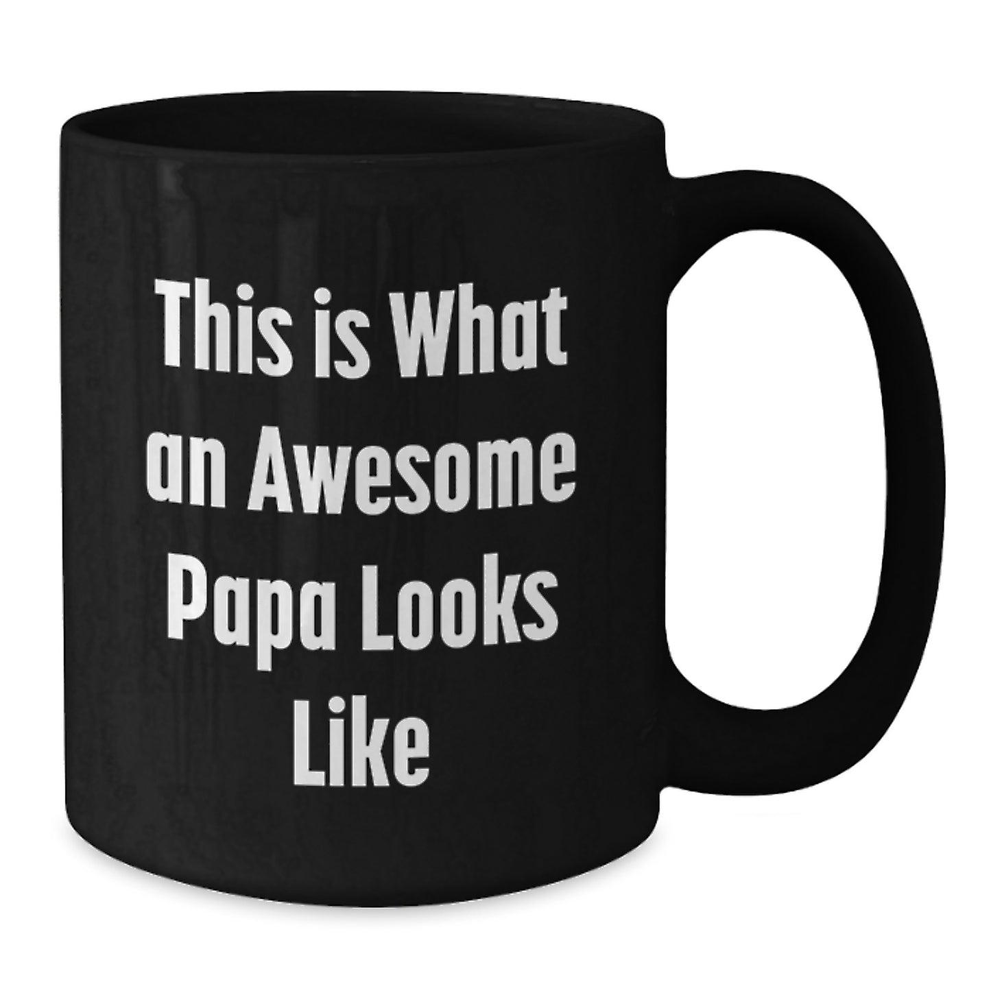 Funny Papa Gifts, This Is What An Awesome Papa Looks Like, Black Coffee Mug for Graduation, Gifts from Family to Papa - Additional