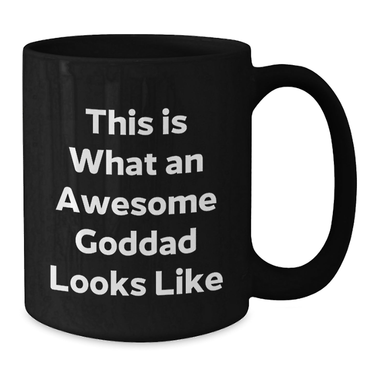Funny Goddad Quotes Black Coffee Mug, Gifts from Mom to Awesome Goddad, Graduation Unique Gifts for Goddad, This Is What An Awesome Goddad Looks Like - Additional