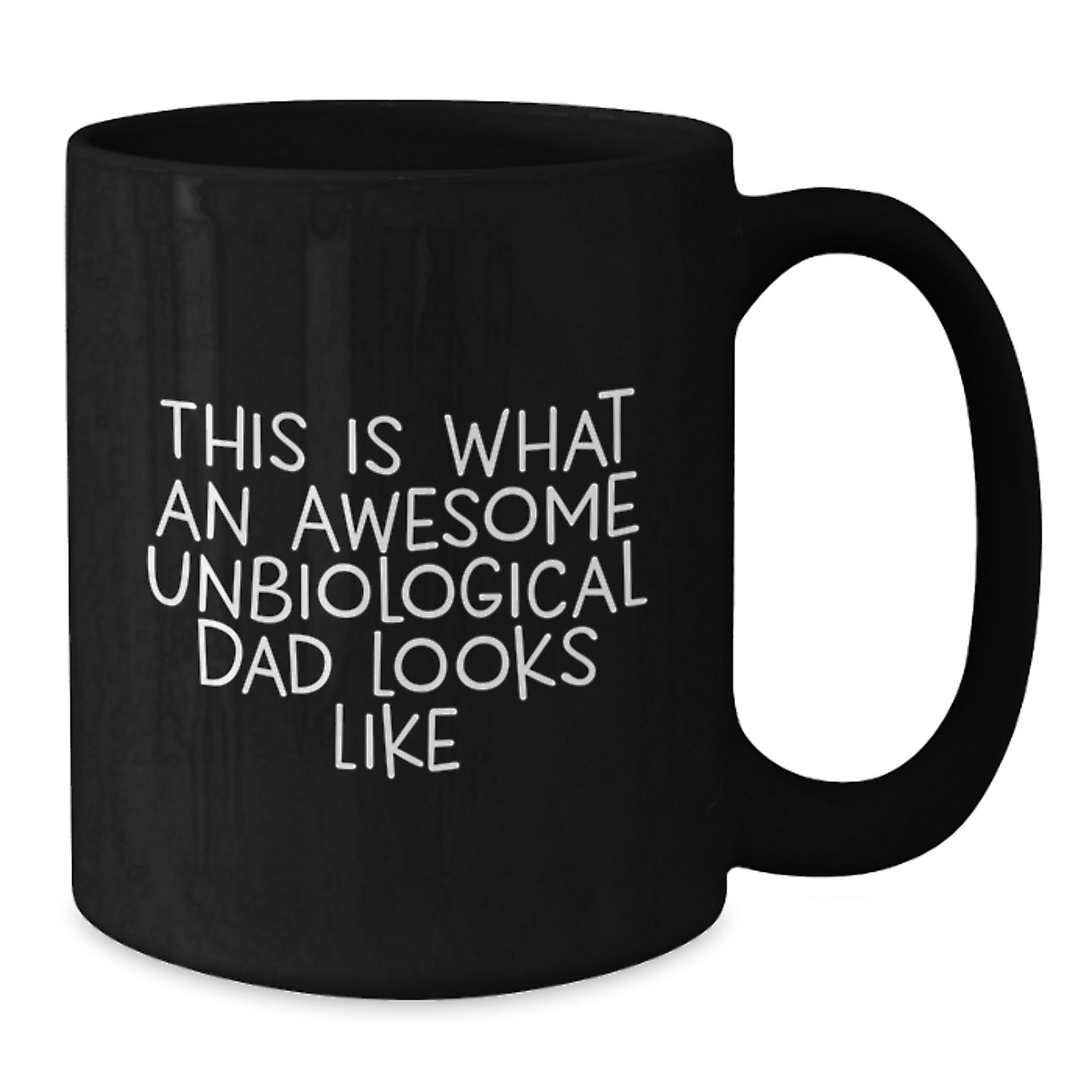Funny Unbiological Dad Gifts from Men to Unbiological Dad - This Is What An Awesome Unbiological Dad Looks Like, Black Coffee Mug for Graduation - Additional
