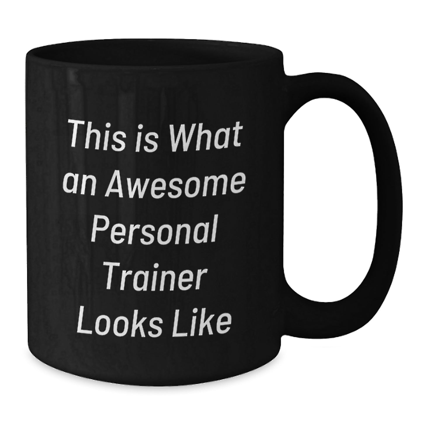 Gifts from Friends, Family or Coworkers for Personal Trainers - This Is What An Awesome Personal Trainer Looks Like Funny Black Coffee Mug, Birthday Unique Gifts - Additional